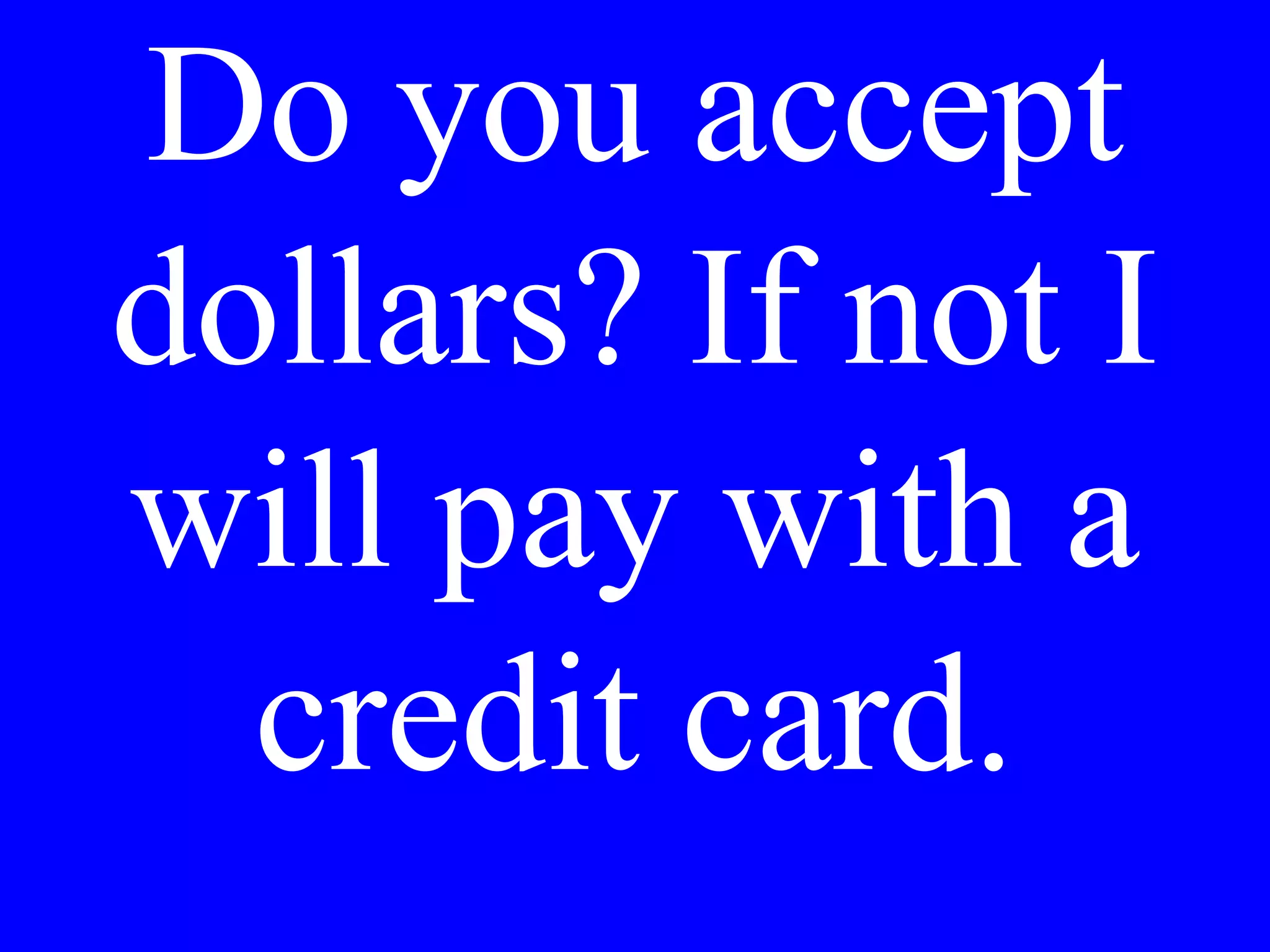 For the first I
would like
eggplant and she
would like soup.
 