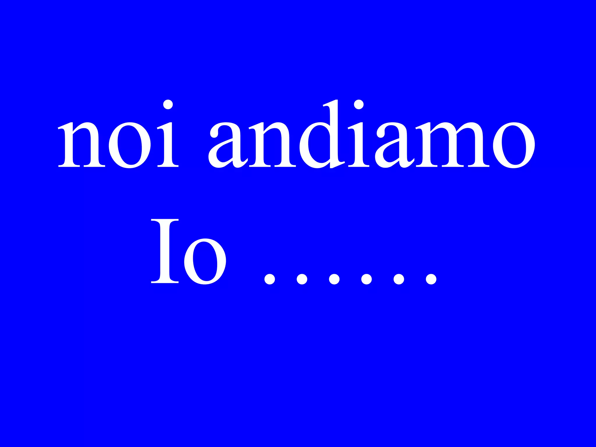 Il cameriere
raccomanda l’osso
bucco per il secondo
piatto? Che
vorrebbe?
 