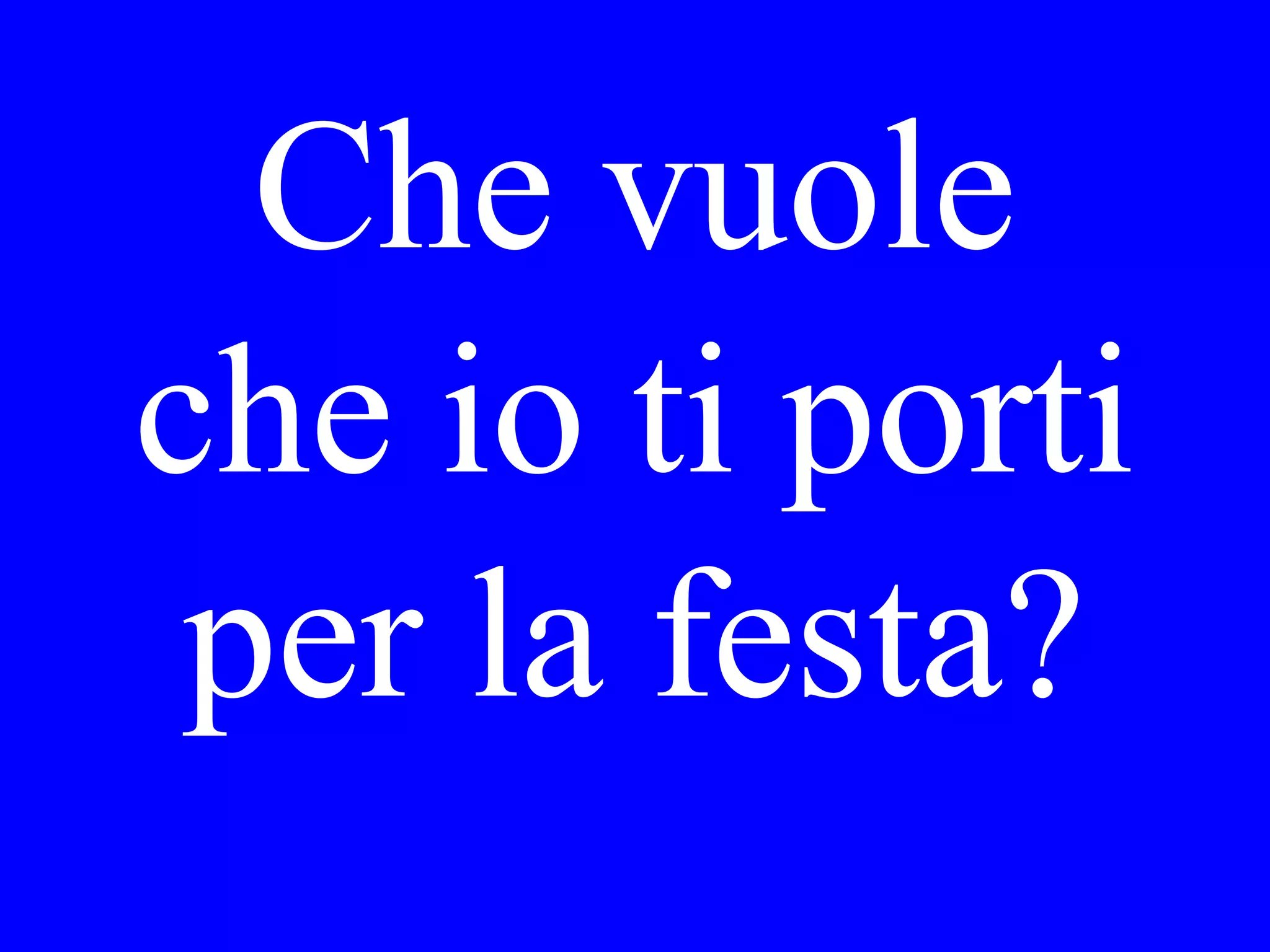 She would like
the soup of the
day with a glass
of white wine.
 