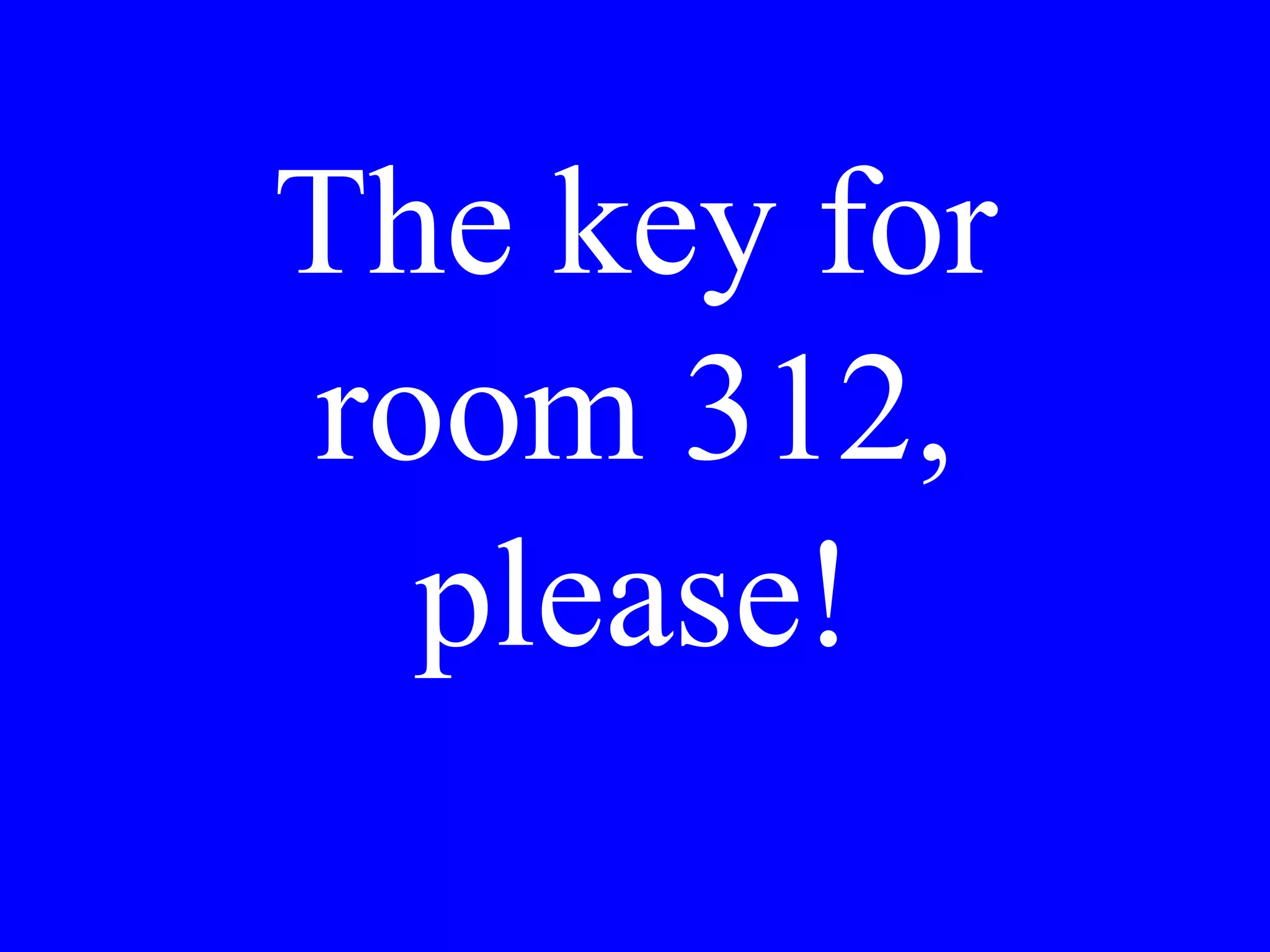 I like the
gloves. I’ll take
them.
 