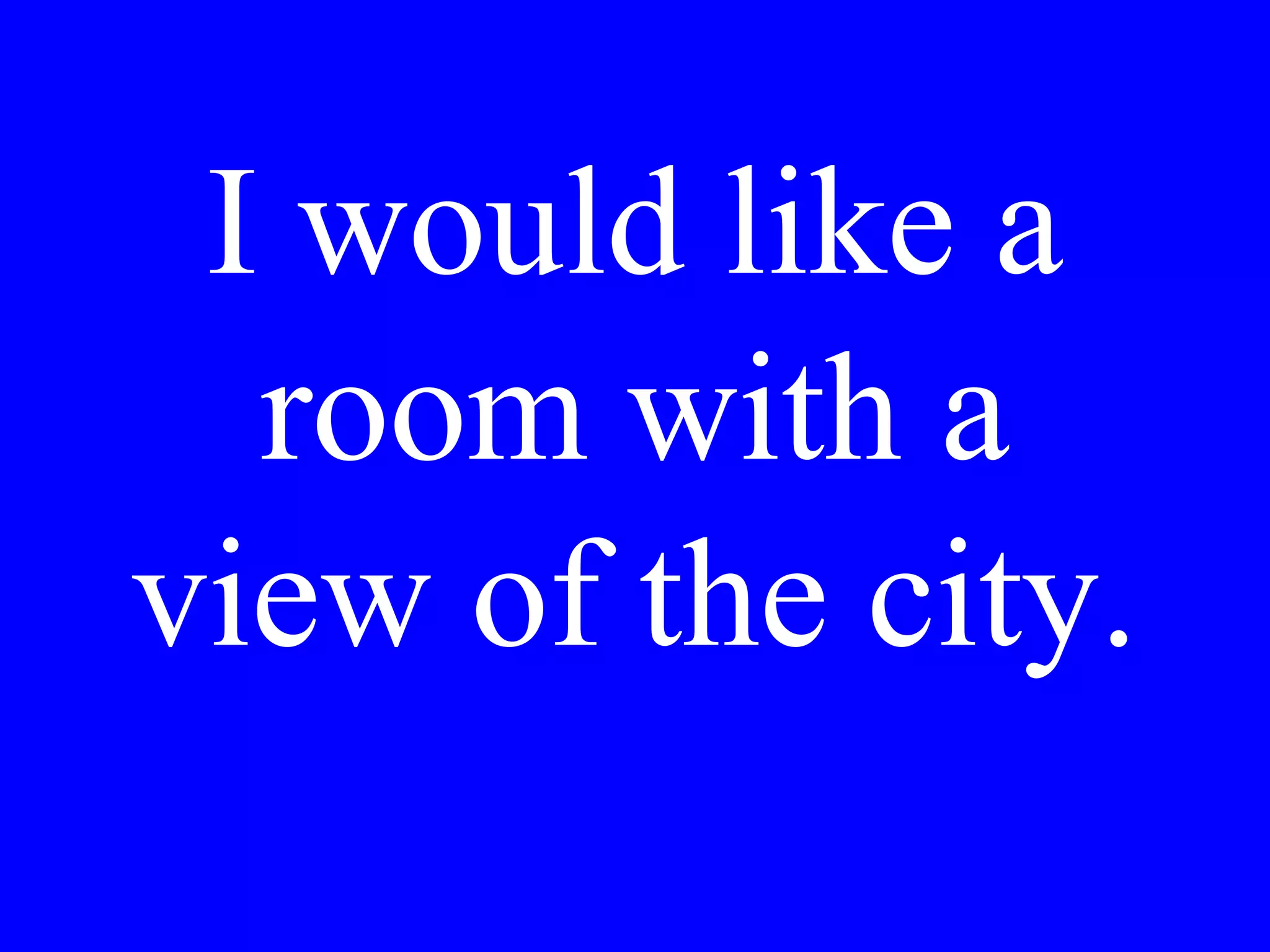 Is there a travel
agency nearby
where we can
rent a car?
 