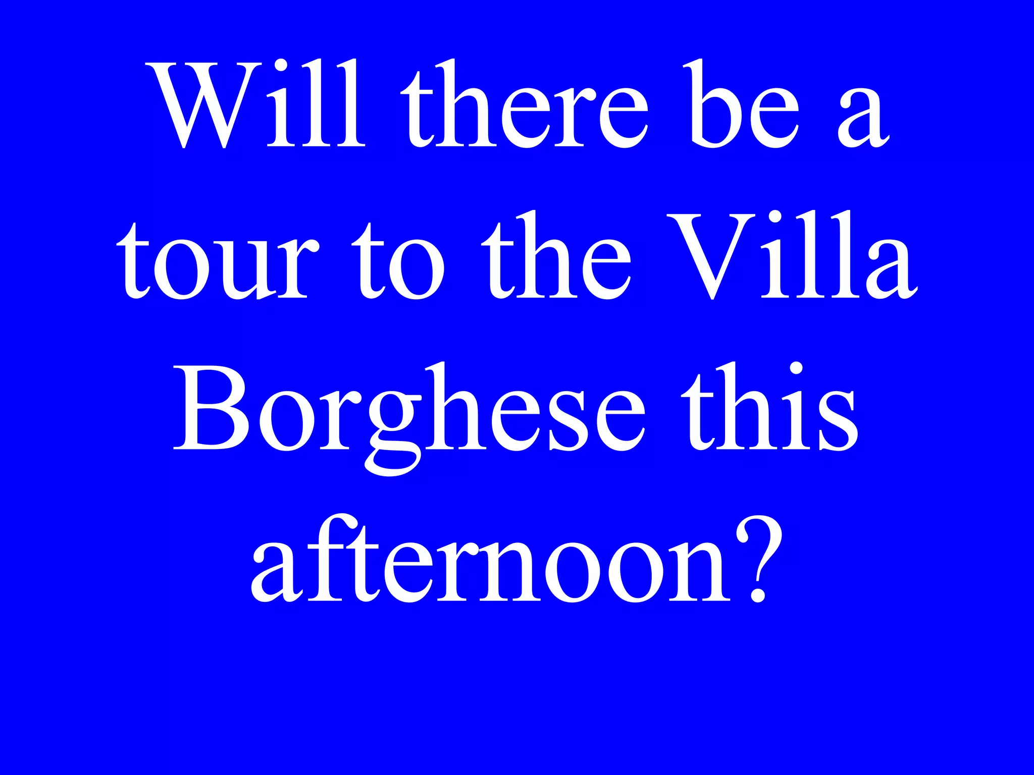 Dove si è perso
Lei?
 