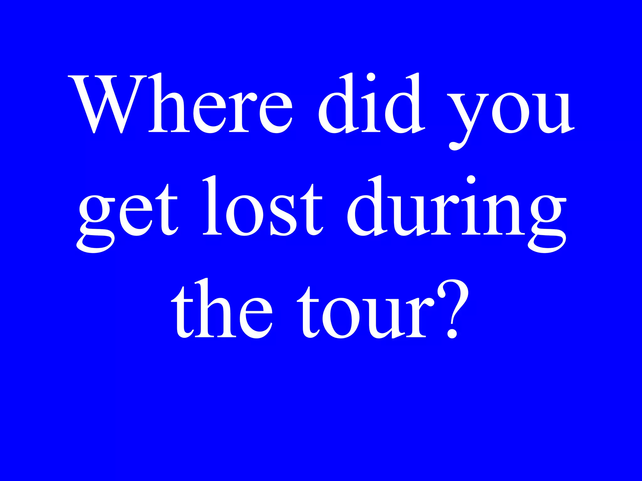 Vorrebbe Lei
prendere un tassì o
preferisce
camminare al
teatro?
 