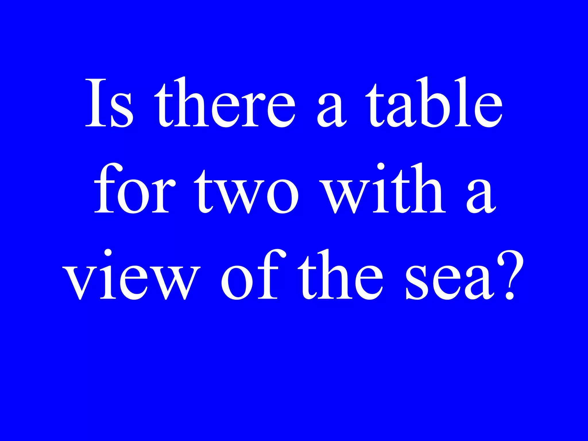 Può Lei andare al
cinema con noi
domani sera o è
Lei occupato?
 