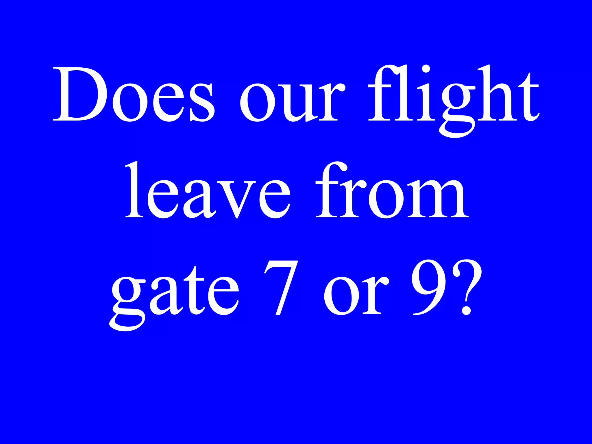 Do you have
the same shirt
but in blue?
 