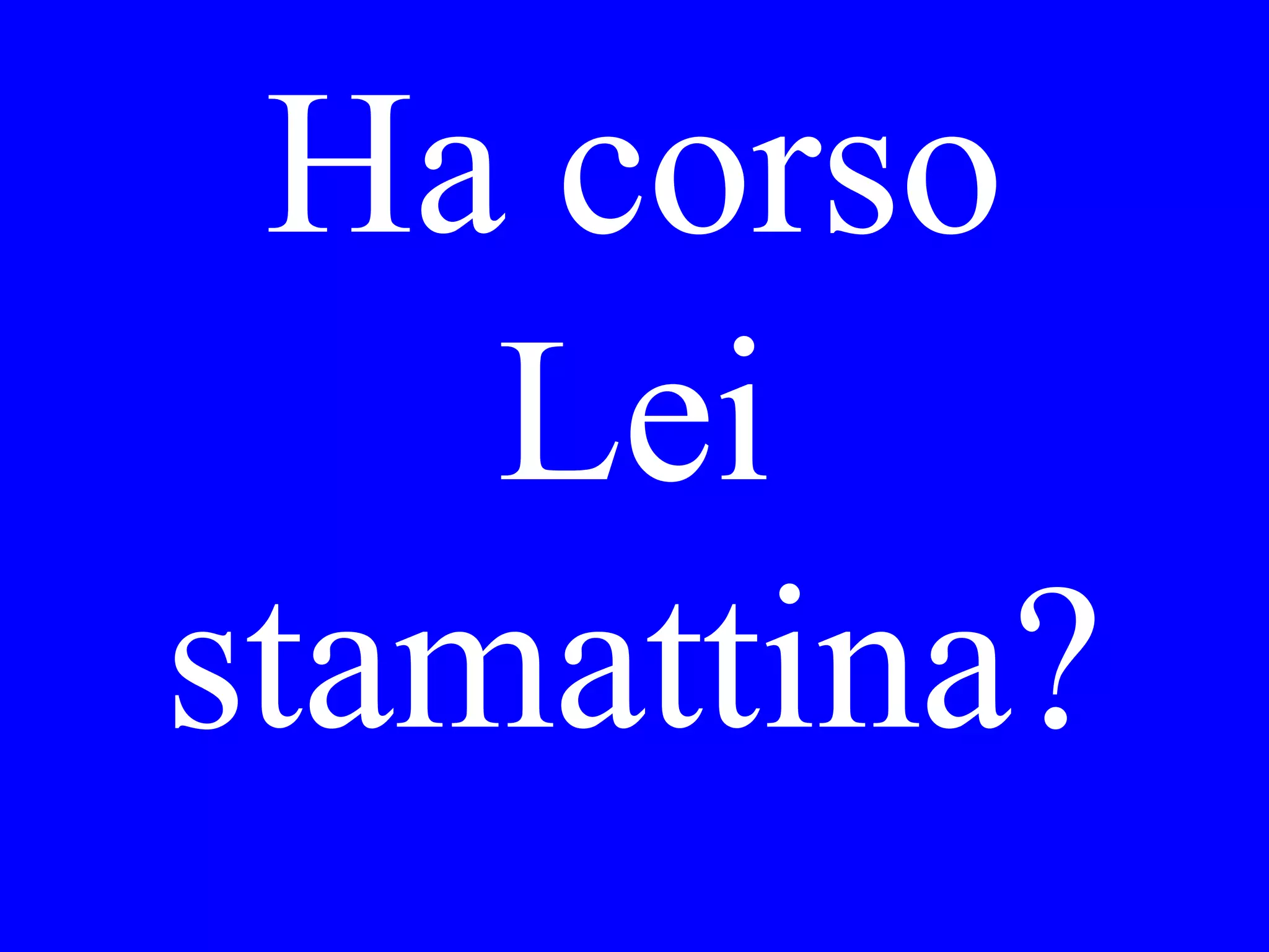 Ha sentito il
cameriere? Che
ha raccomadato
per il secondo?
 