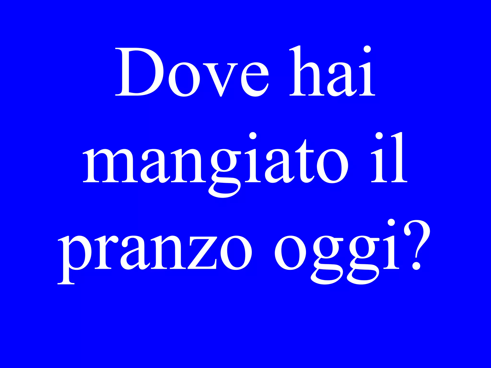 Io non potevo
Mario non
_____
 