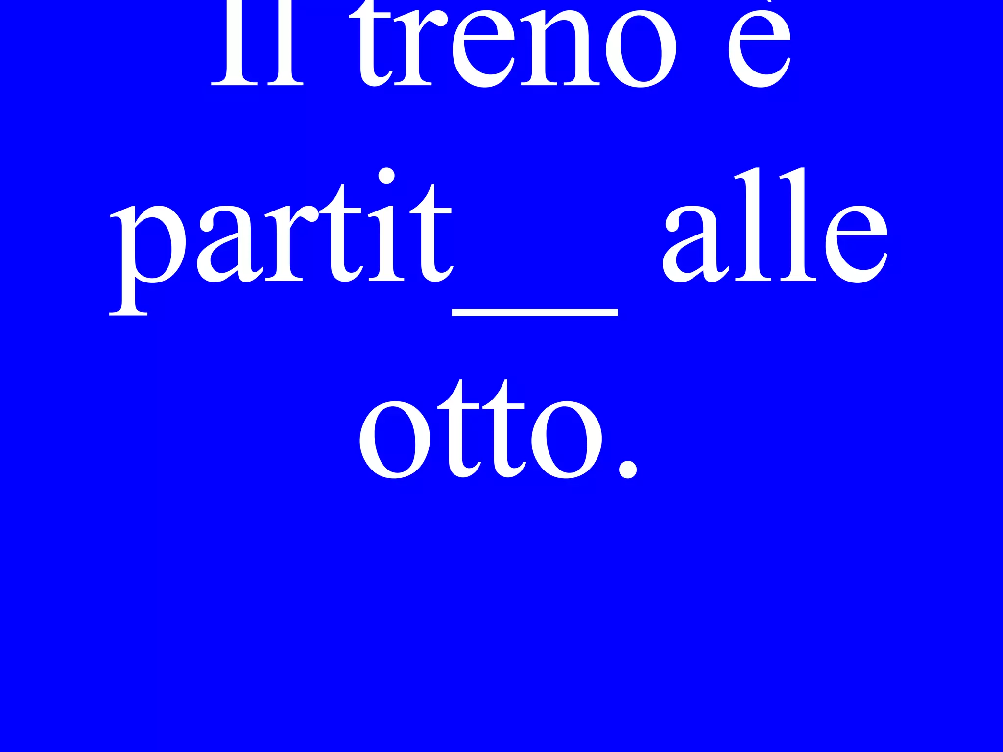 intelligente
sciocco
 