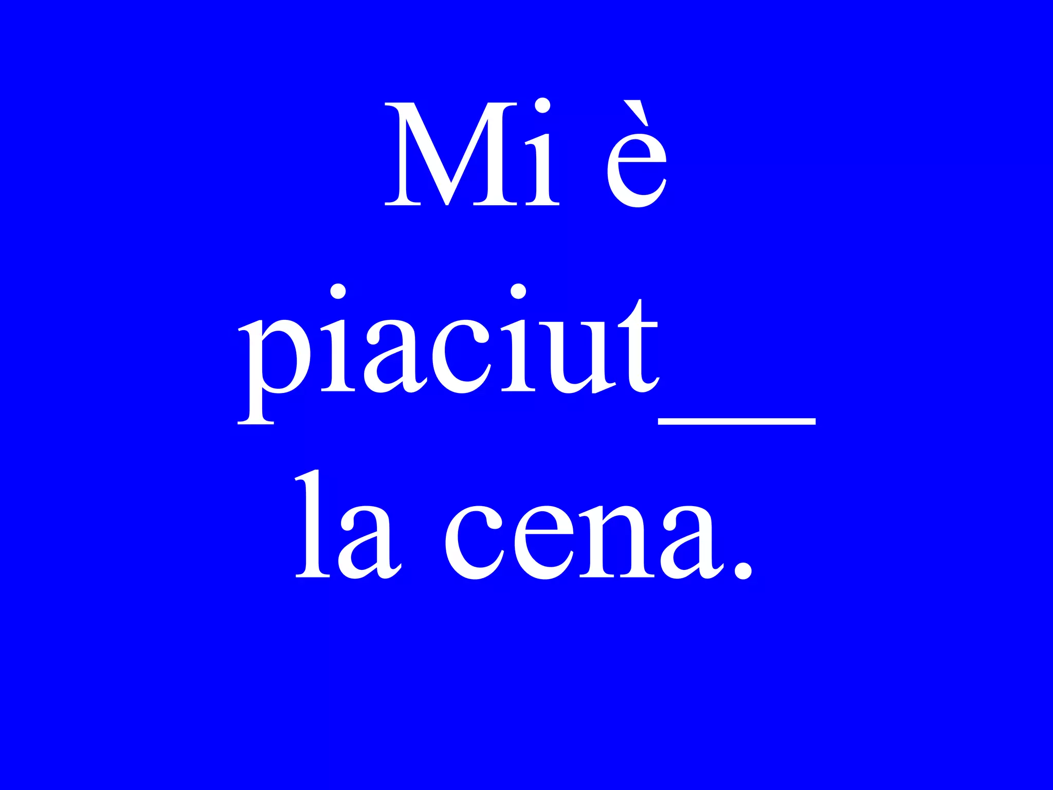 Gino e Mario
sono pariti__
alle due.
 