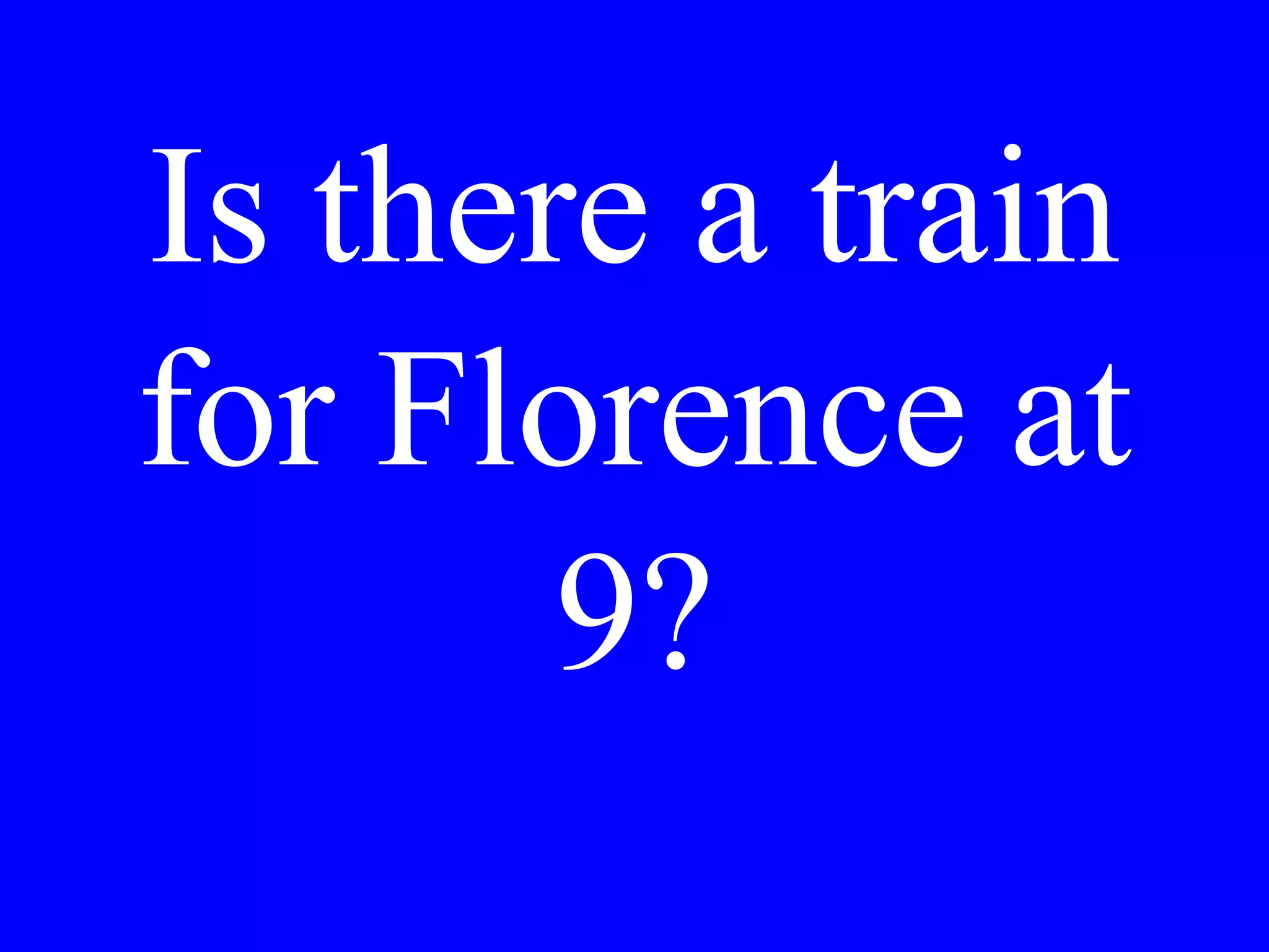 Can you help? I
don’t know the
city.
 