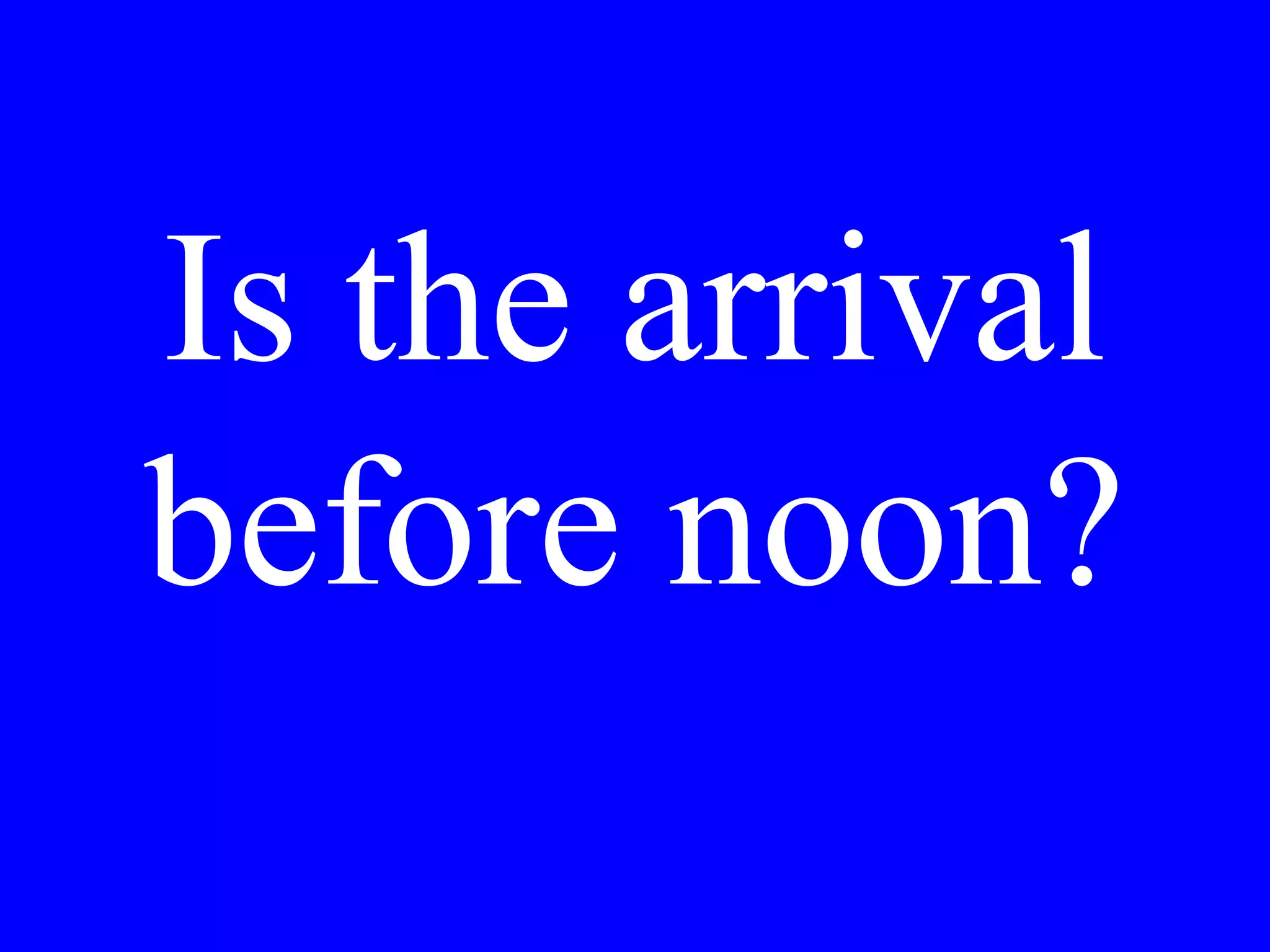 I would like to
go to the theatre
tonight.
 