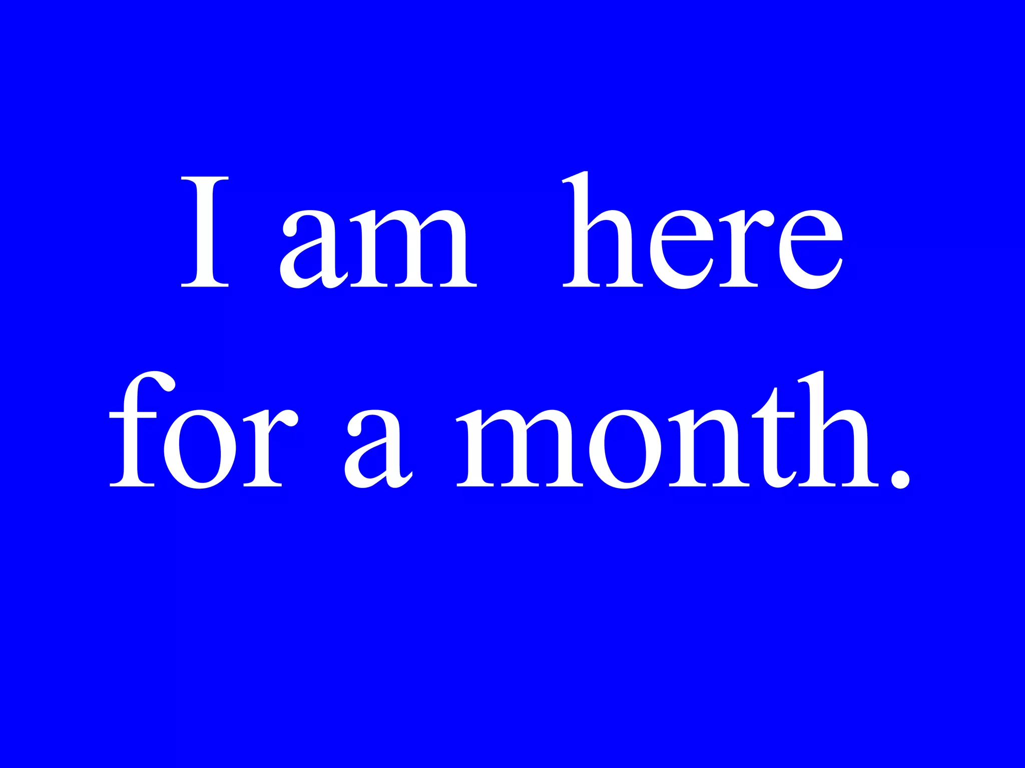 I would like to
arrive before
noon.
 