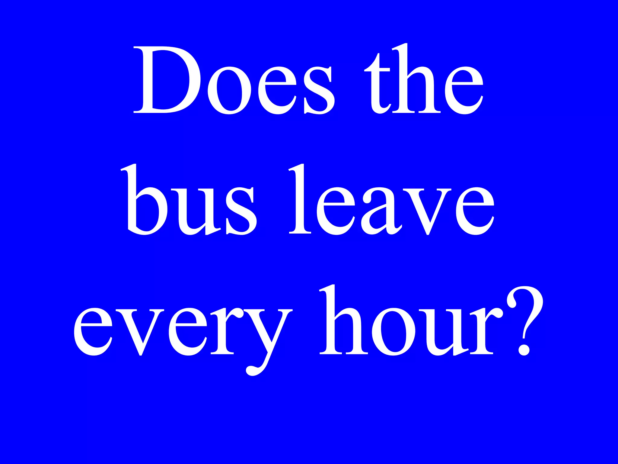 Chi ti ha
portato al
dottore ieri?
 