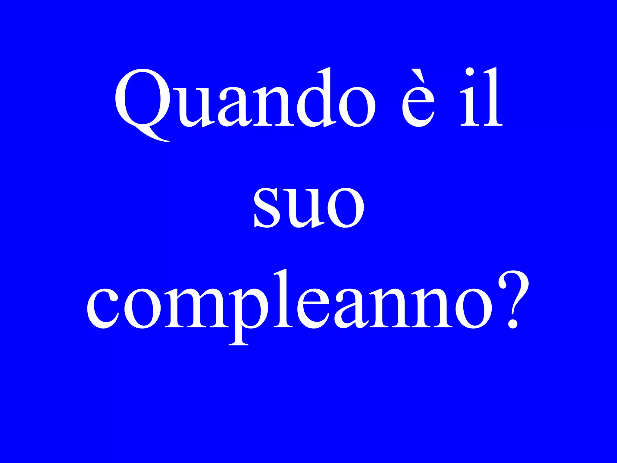 Does our flight
leave from
gate 7 or 9?
 