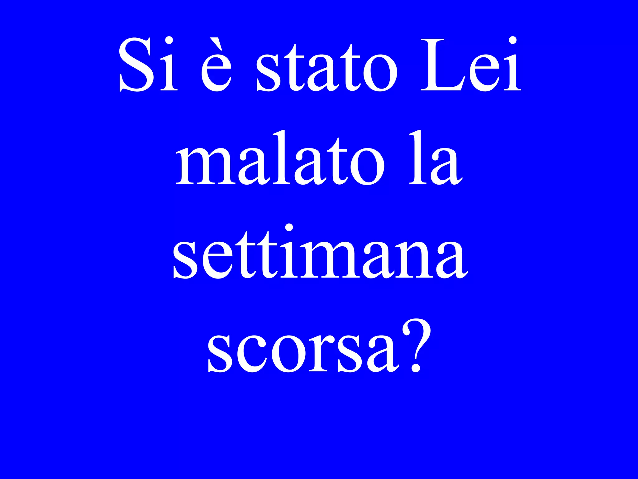 Ha camminato
Lei sulla
spiaggia
stamattina?
 