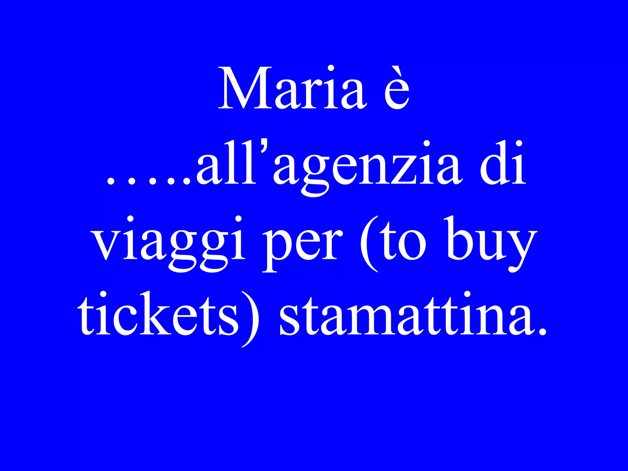 Potrebbe dirmi
dov’è un buon
ristorante?
 
