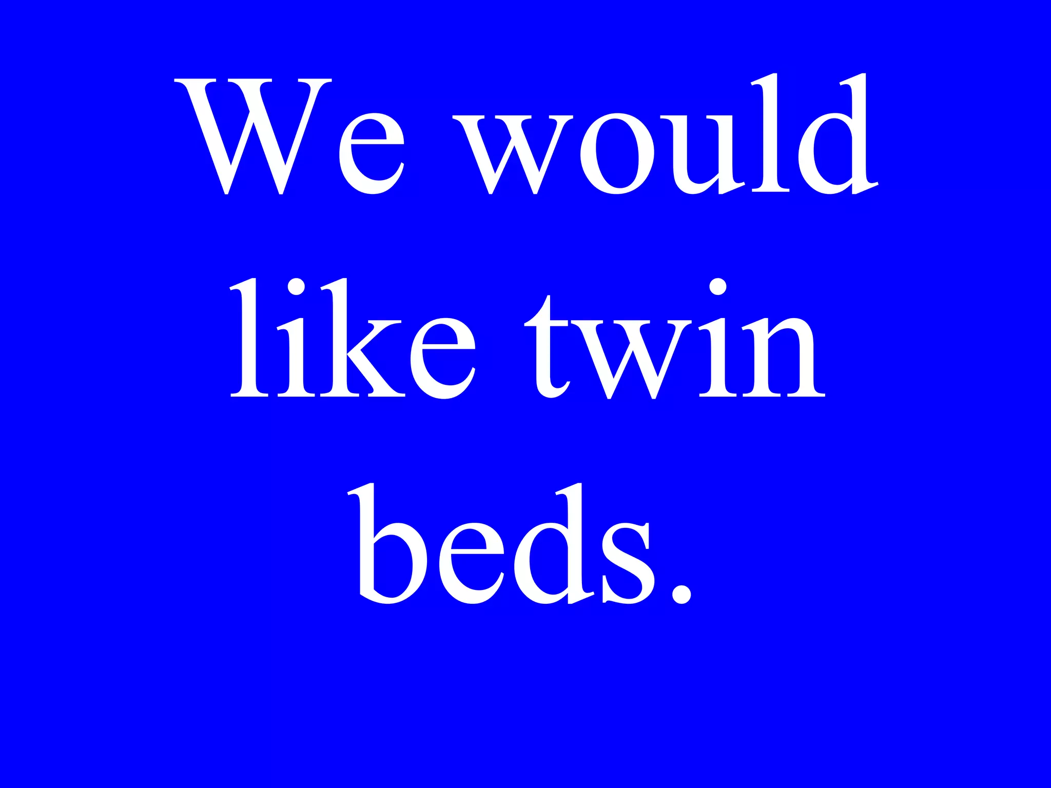 I like the
jacket in
red.
 