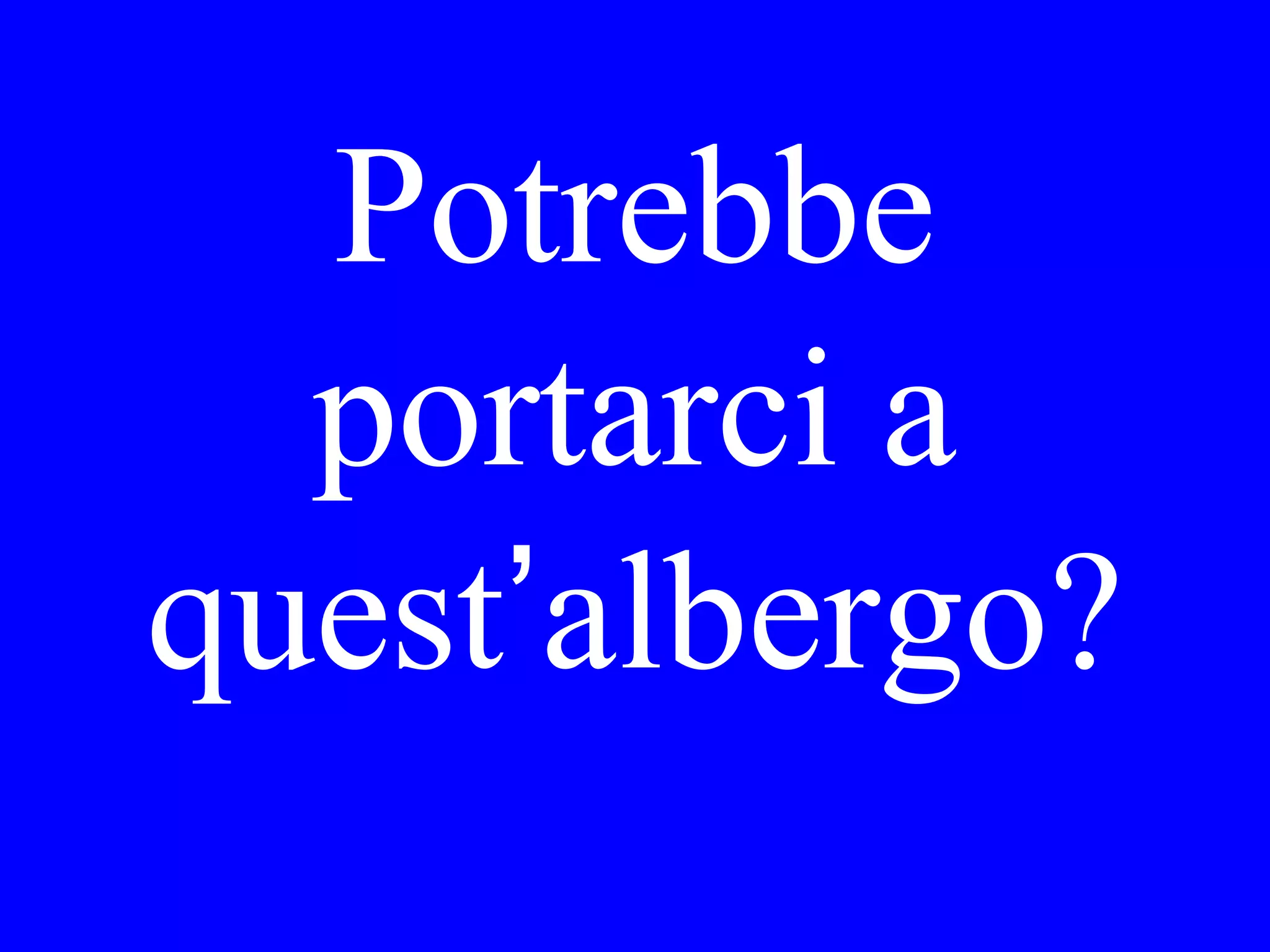 Dopo domani
è _______
 
