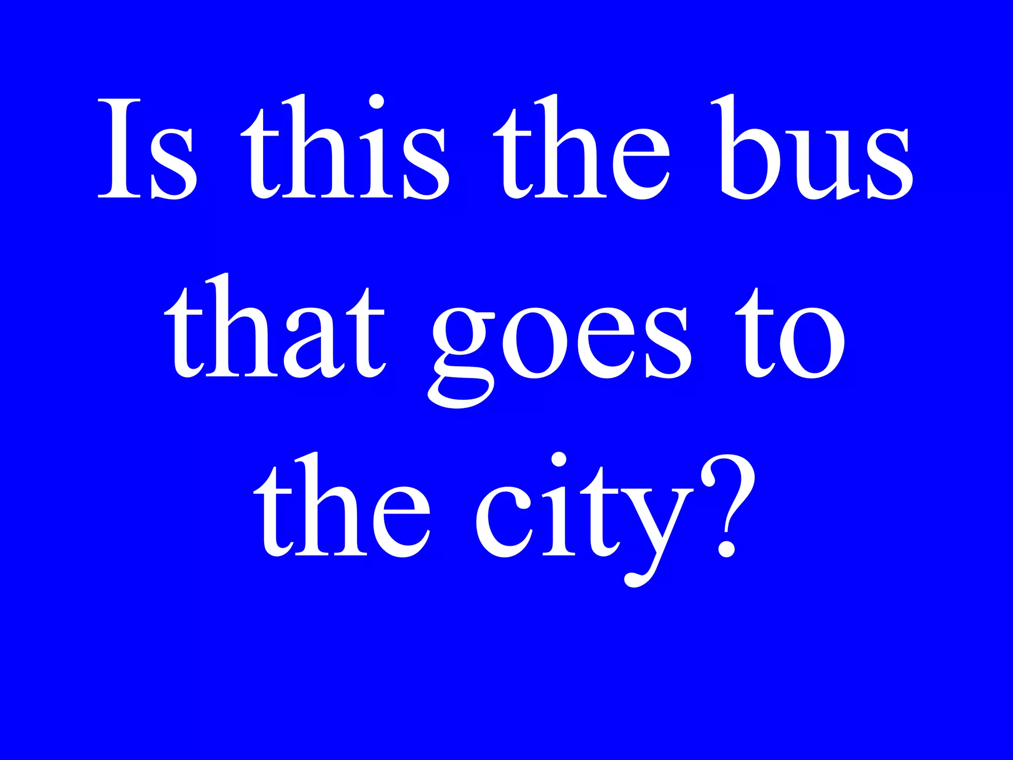 Che vuole
che io ti porti
per la festa?
 