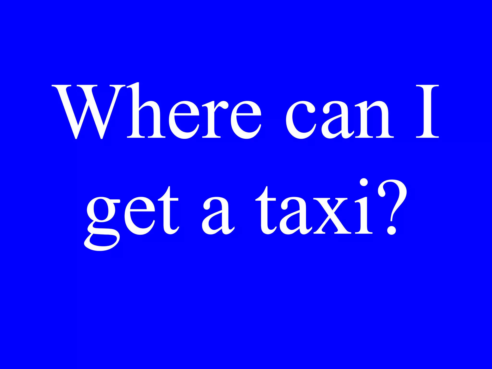 Could I
have the
bill, please?
 