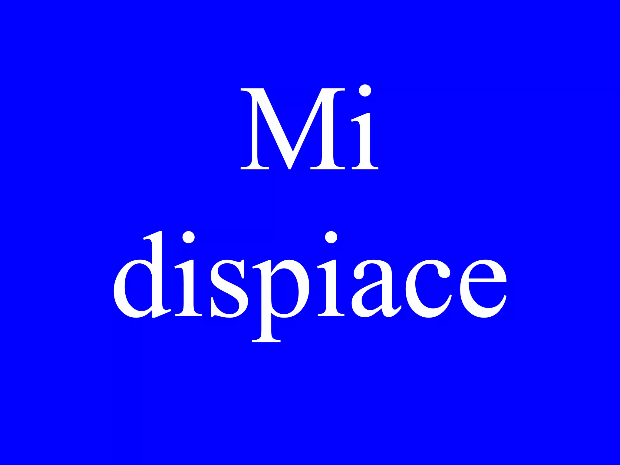 I need a
map of the
city.
 
