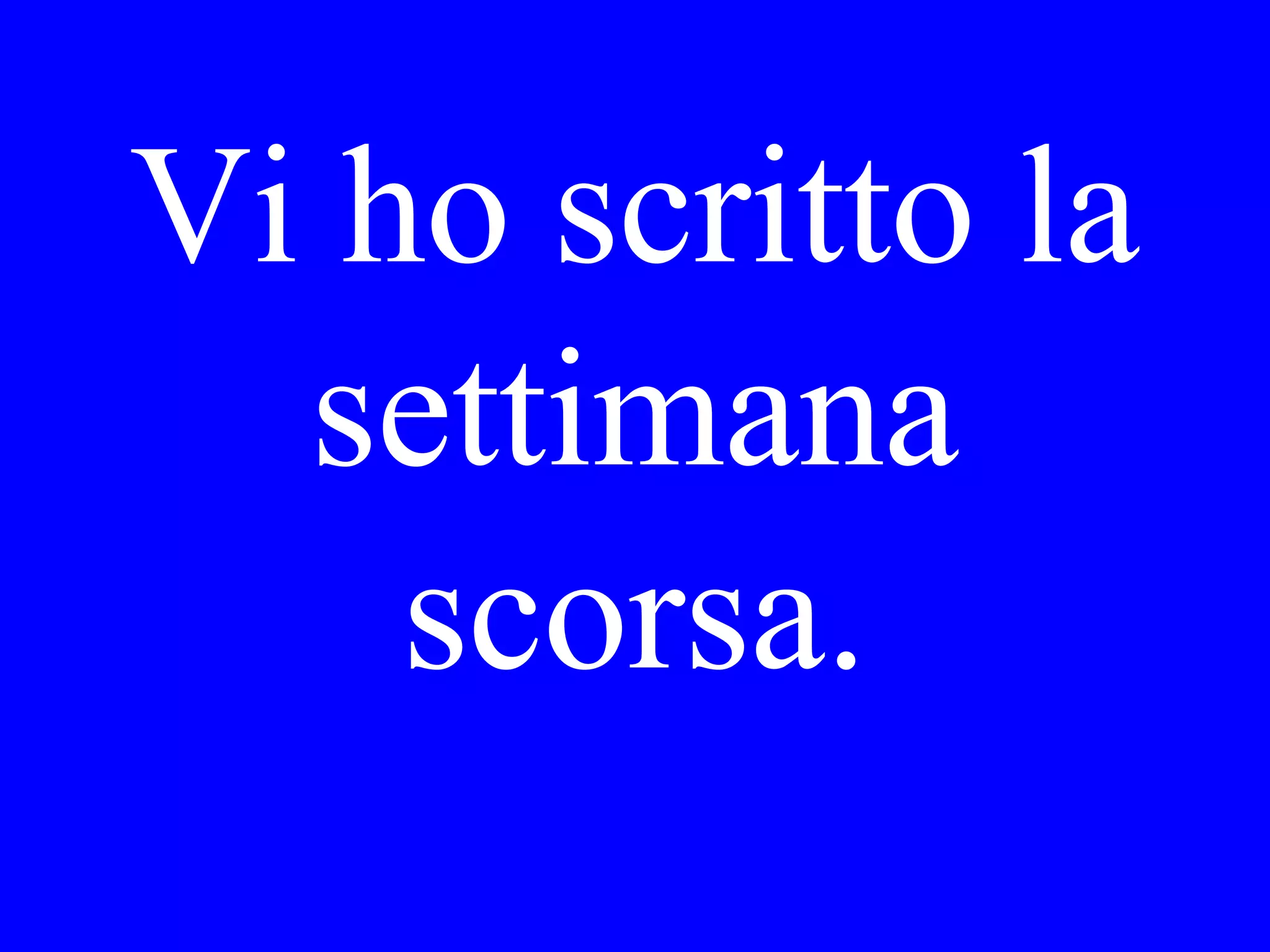 Quando mi hai
chiamato per
andare al
cinema?
 
