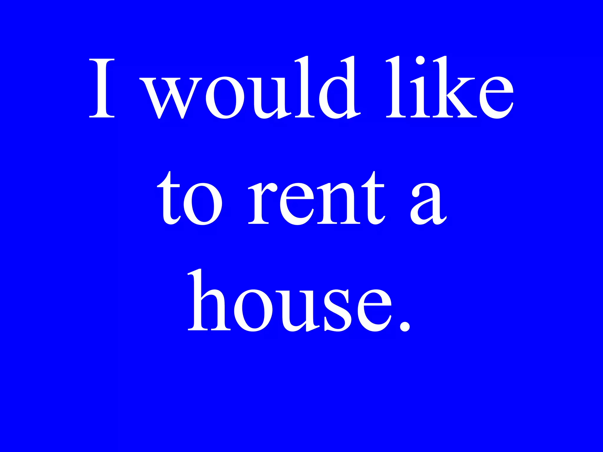 I would like veal
cutlet (cotoletta)
and a glass of red
wine.
 