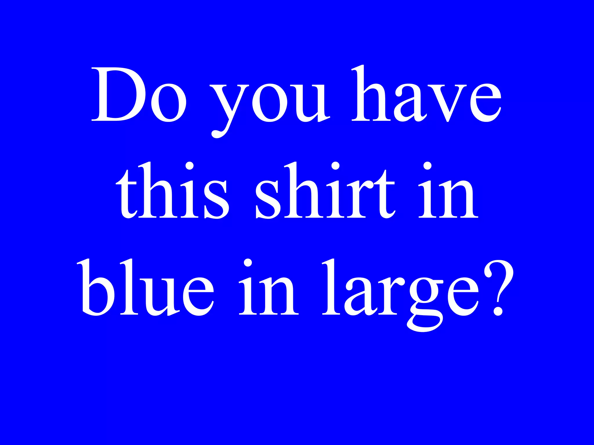 Could you
give me a
better price?
 