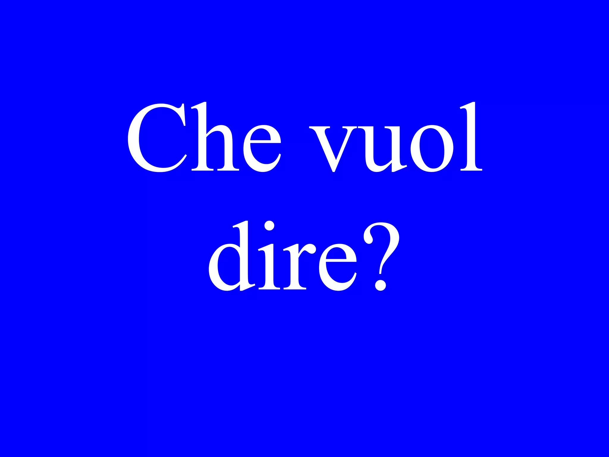 Perferisci fare le
compere in
questa strada o
quella?
 
