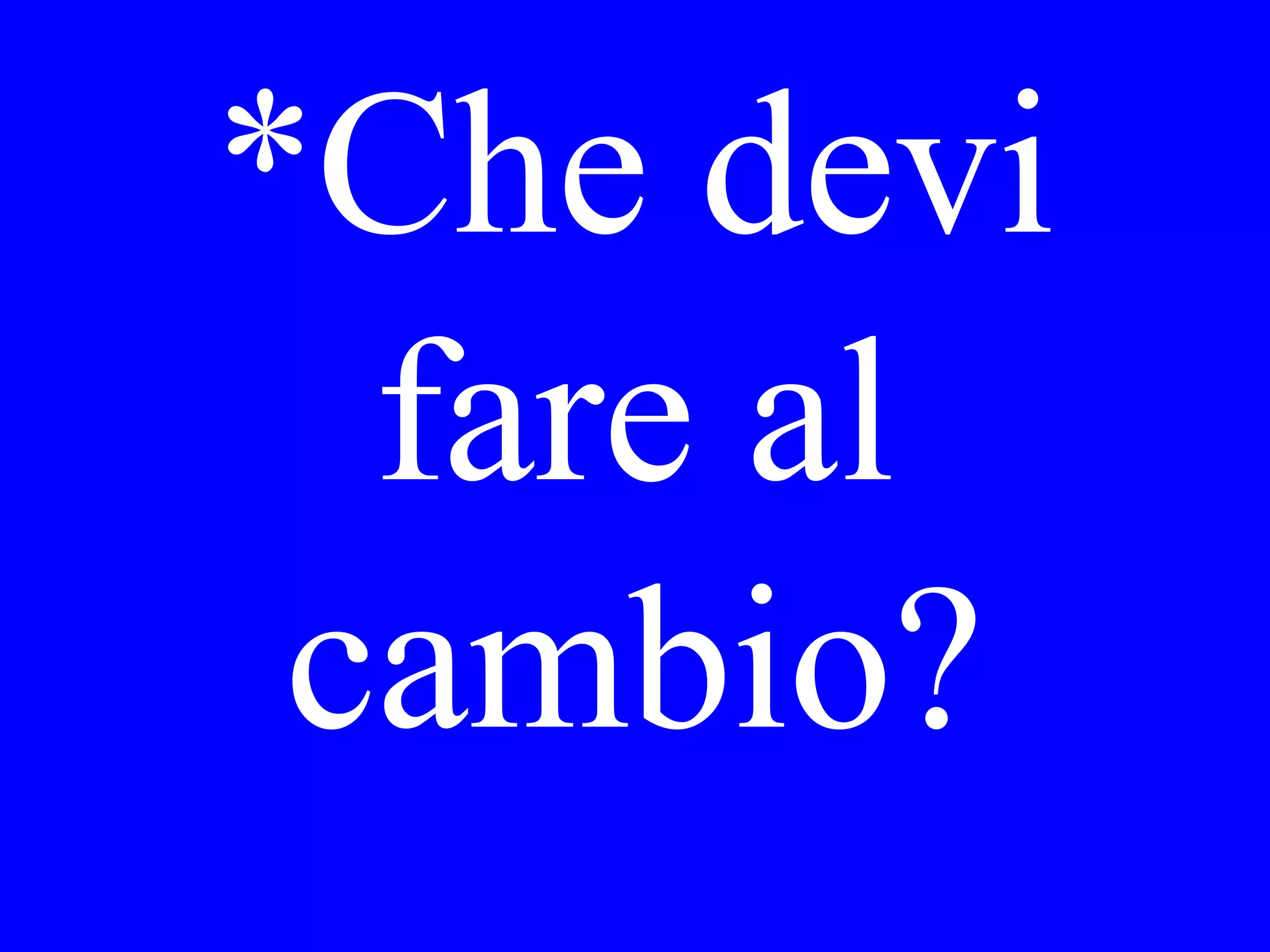 How much
will it cost
us?
 