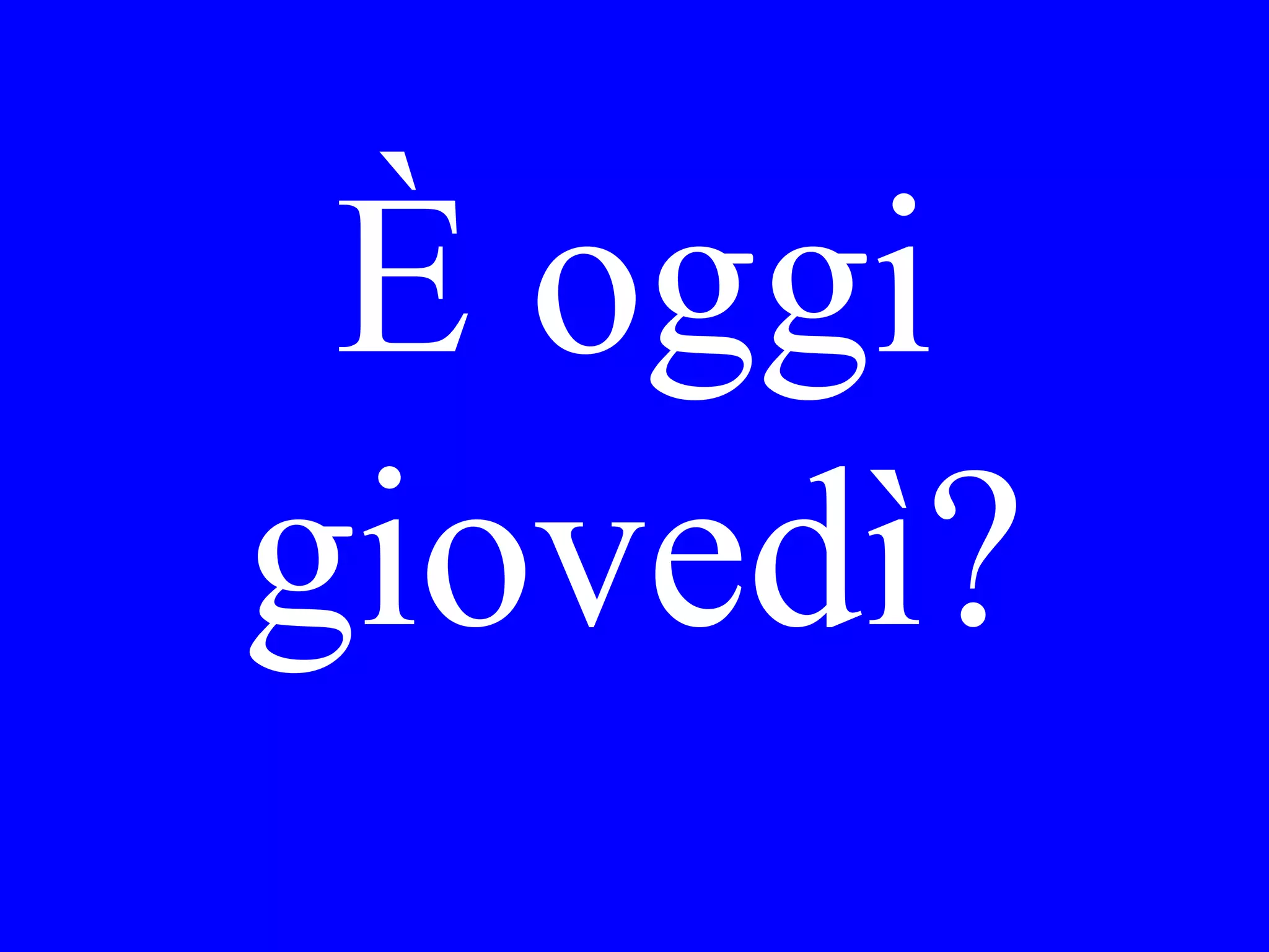 Mario mi ha
chiamato
ieri sera.
 