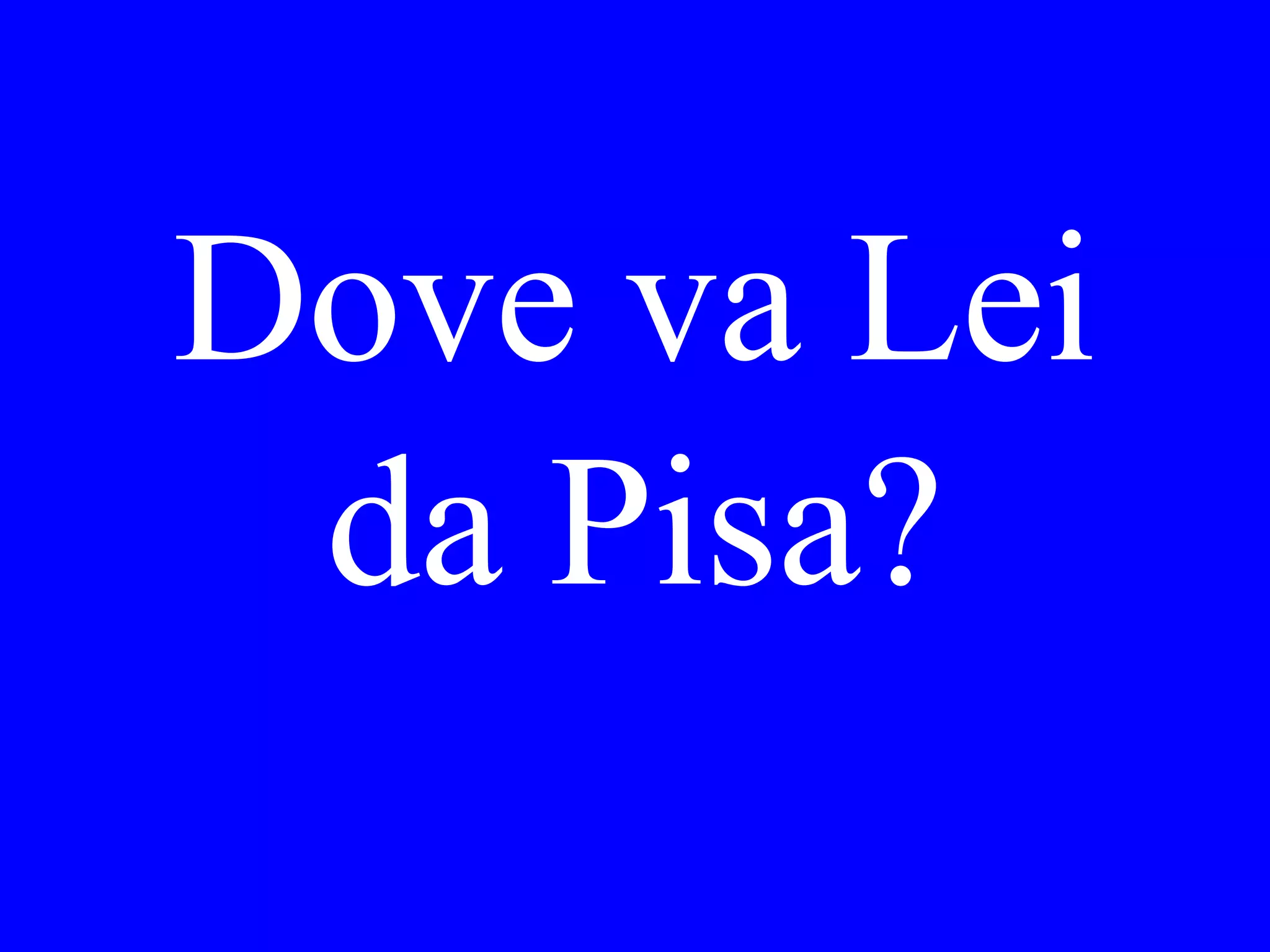 Sta piovendo, non
c’è un giro oggi.
Quando vorrebbe
Lei prendere il giro,
domani o venerdì?
 