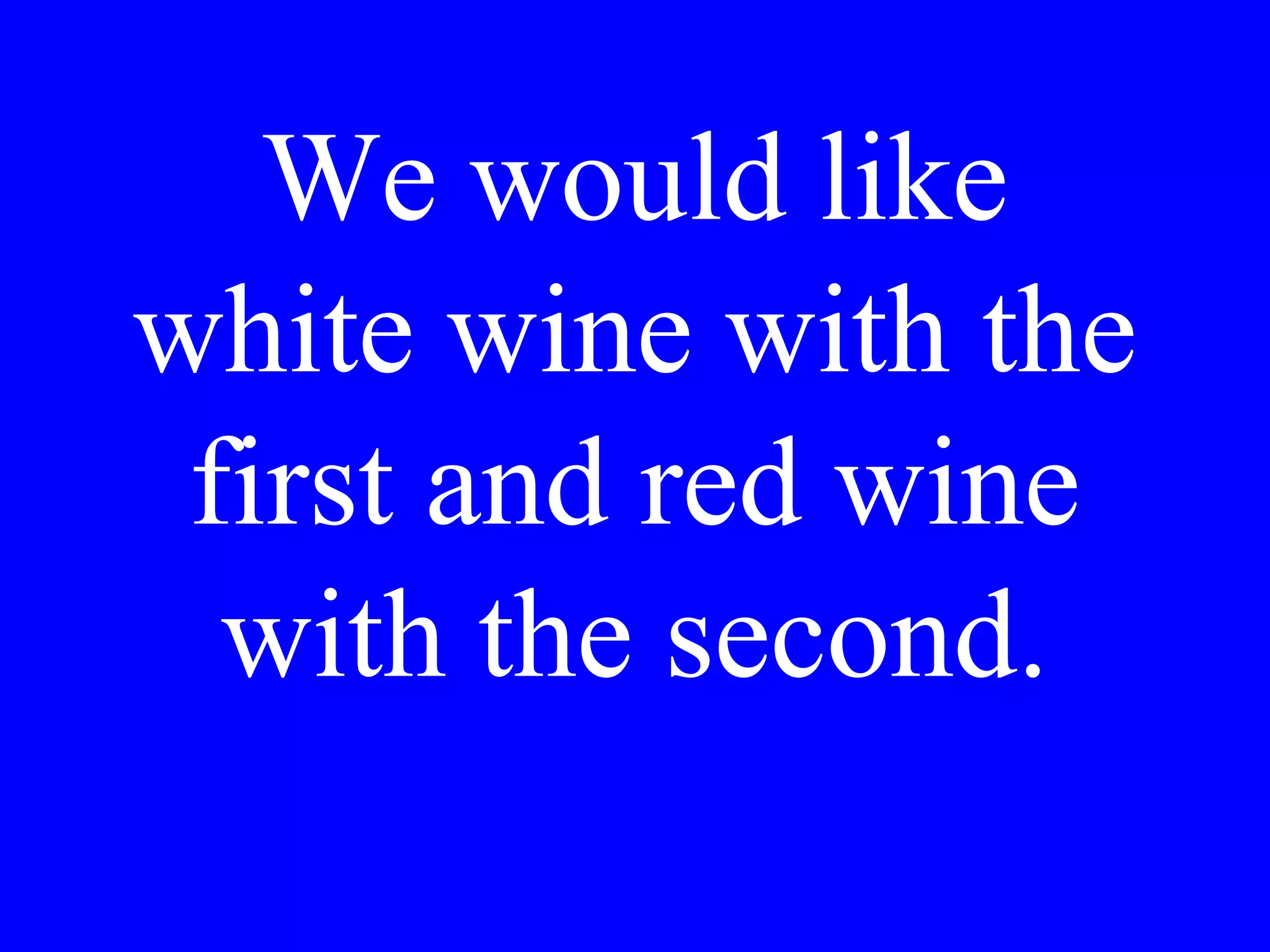Could you
recommend a
good restaurant
near the hotel?
 