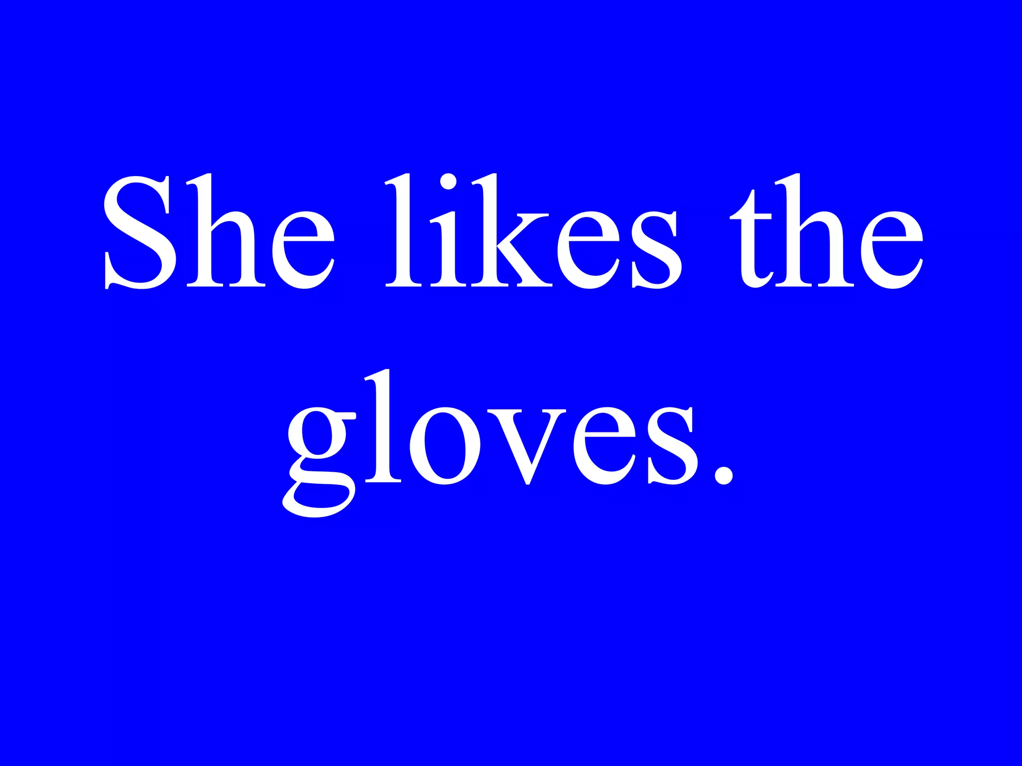 Could you help
me with the
bags?
 