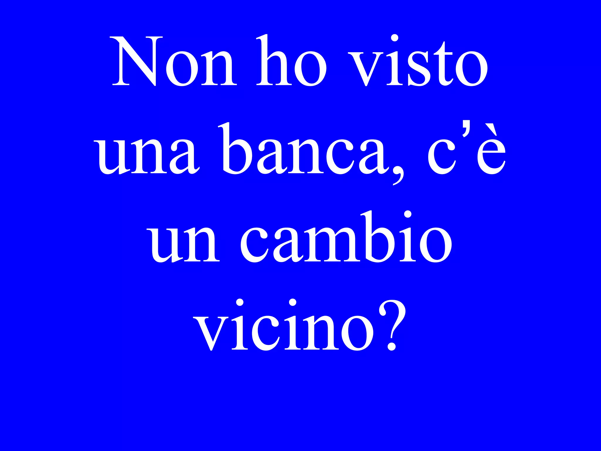 I would like to
exchange
$200. Here is
my passport.
 