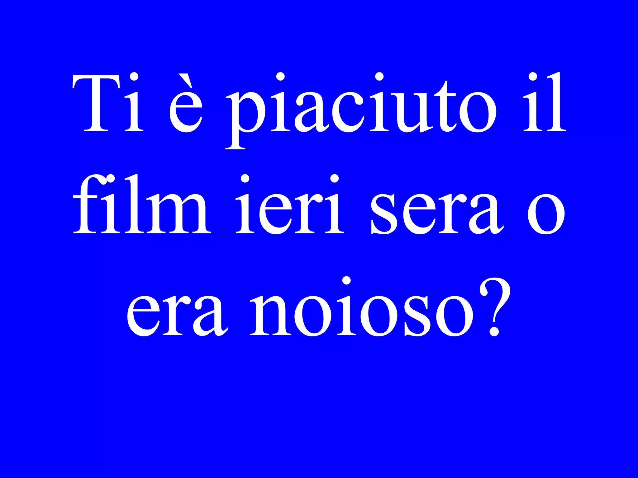 Gina was
sick last
week.
 
