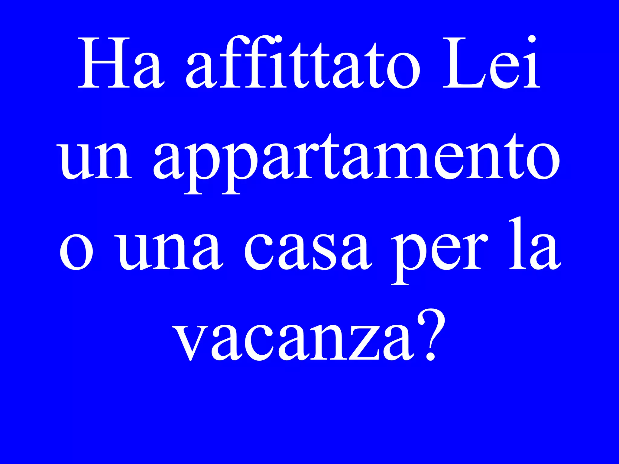 Sa Lei quando
Maria
ritornerà?
 