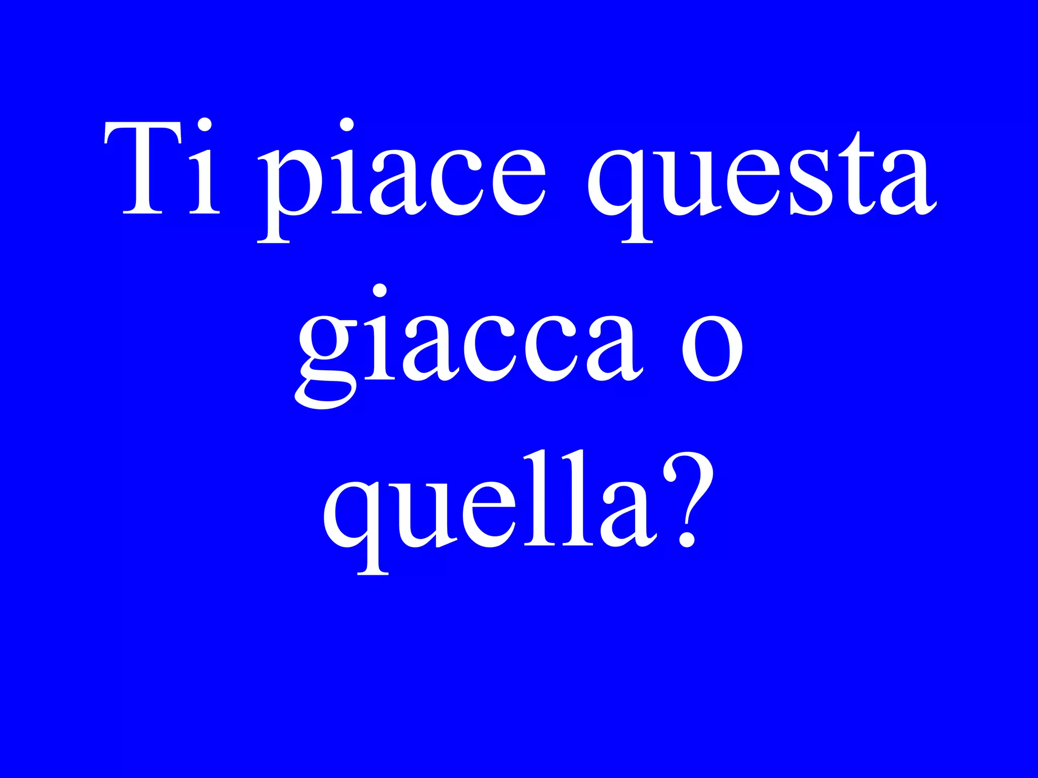 inside
outside
with
without
 