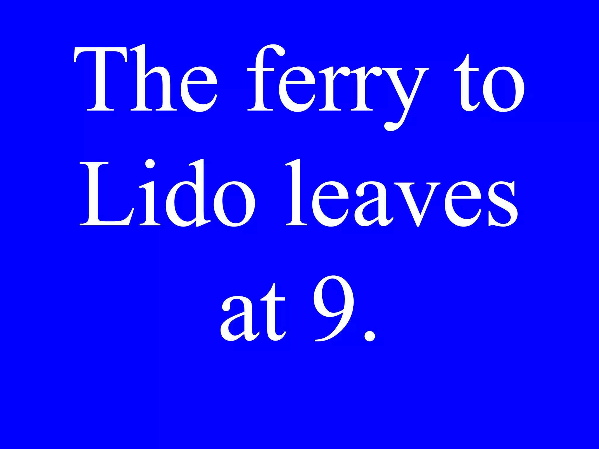 We would like
to rent a car for
two weeks.
 