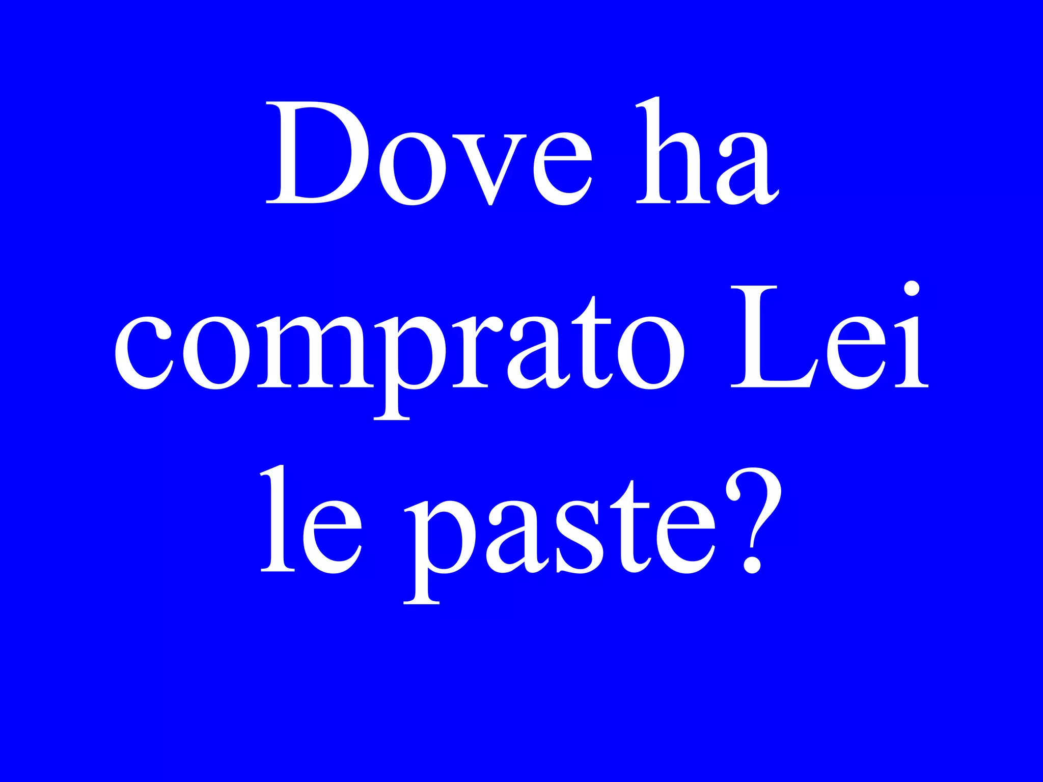 Mi ha detto che
c’incontreremo
per la cena alle
sette o alle otto?
 