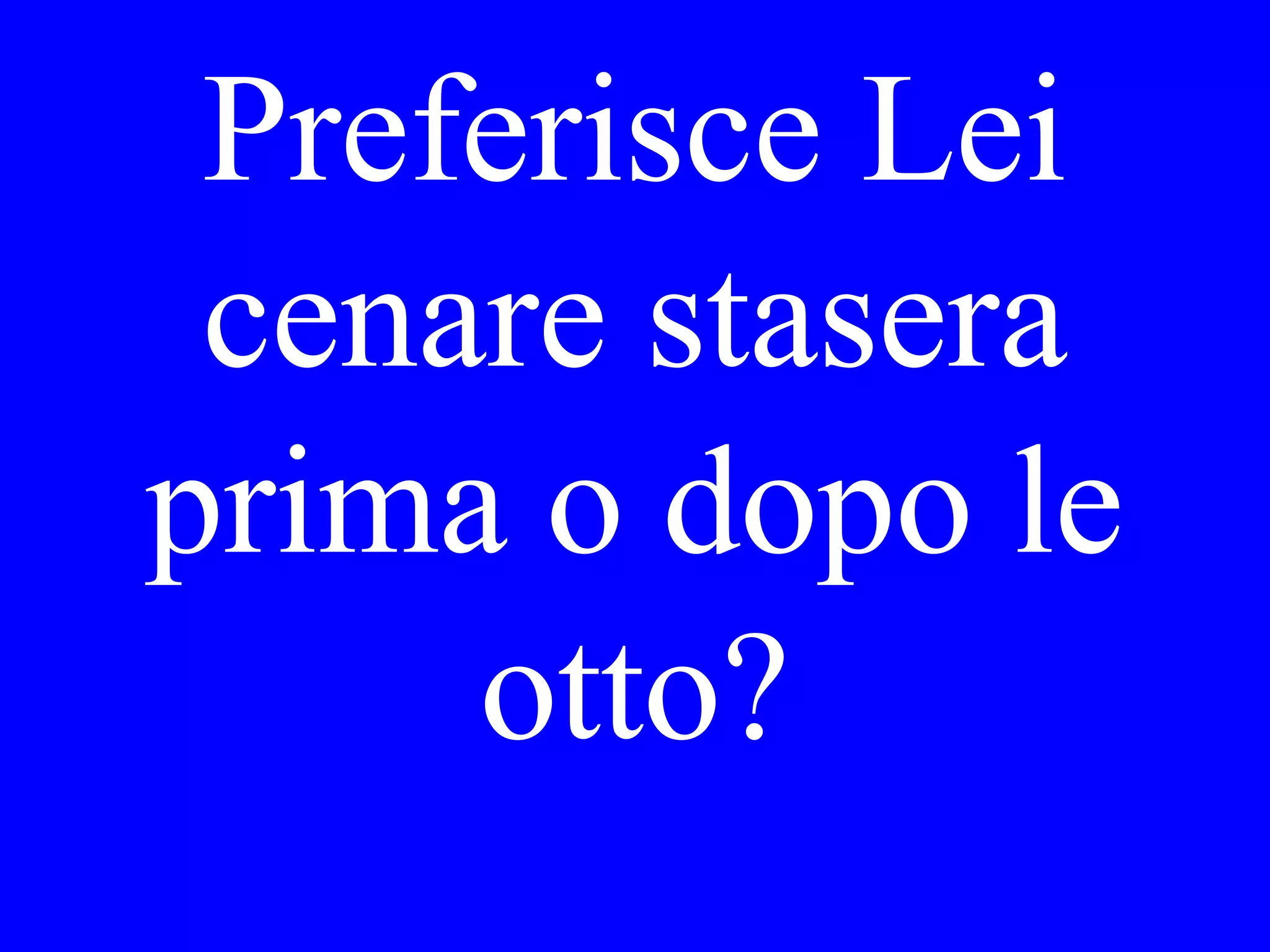 with you
with her
with him
 