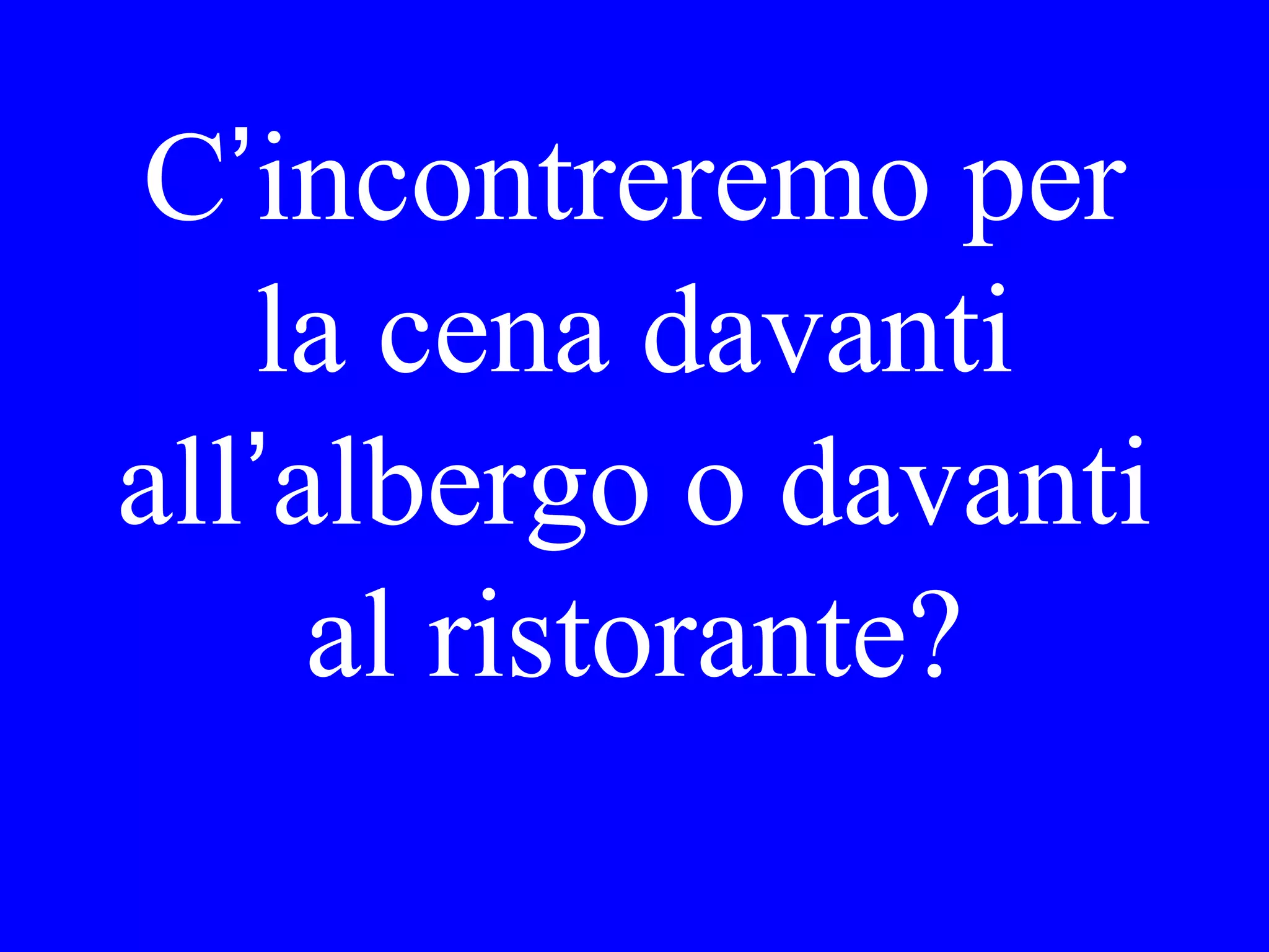 I would like red
wine with the
second plate.
 