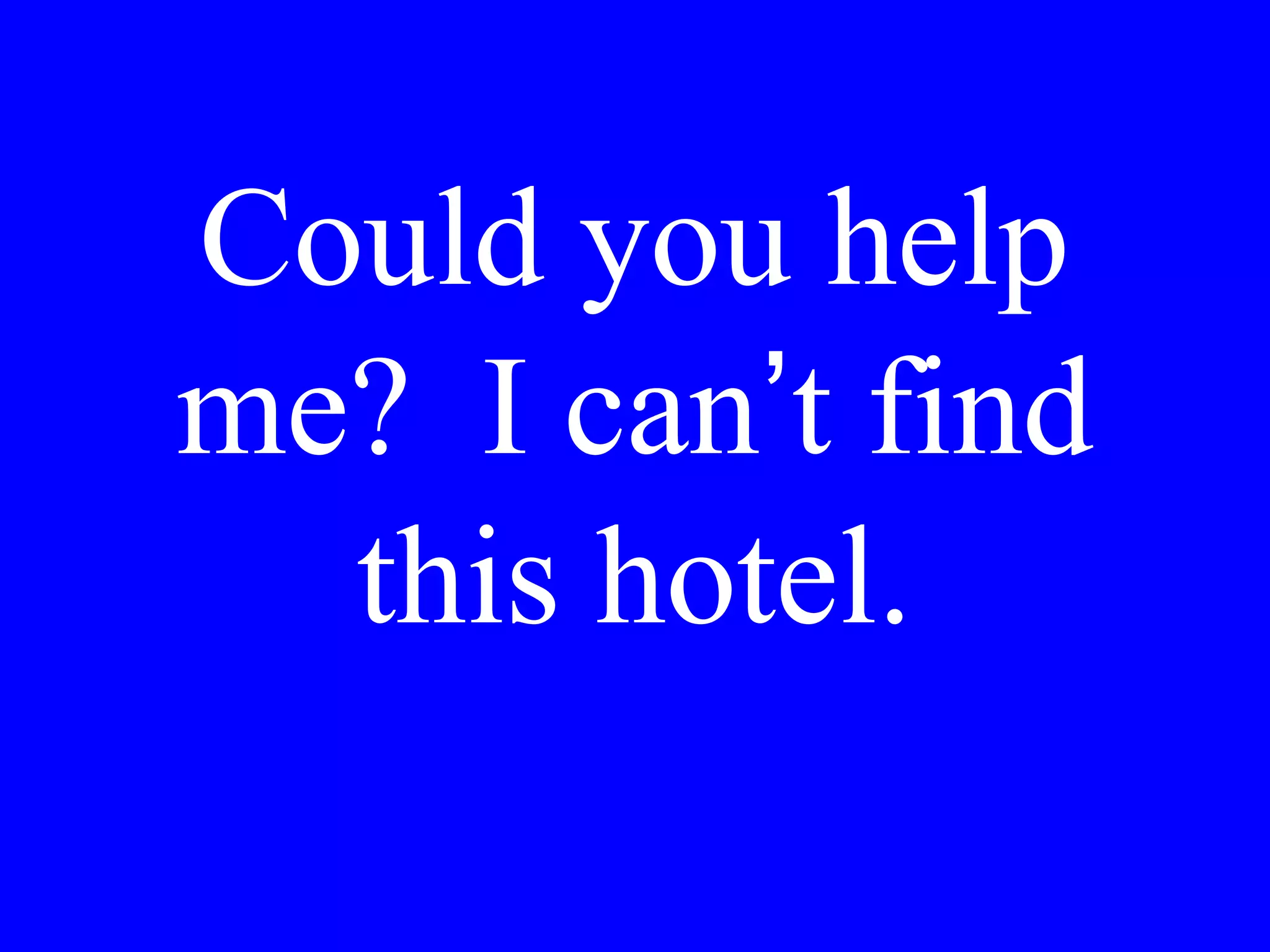 Dove mi ha
visto
camminando?
 