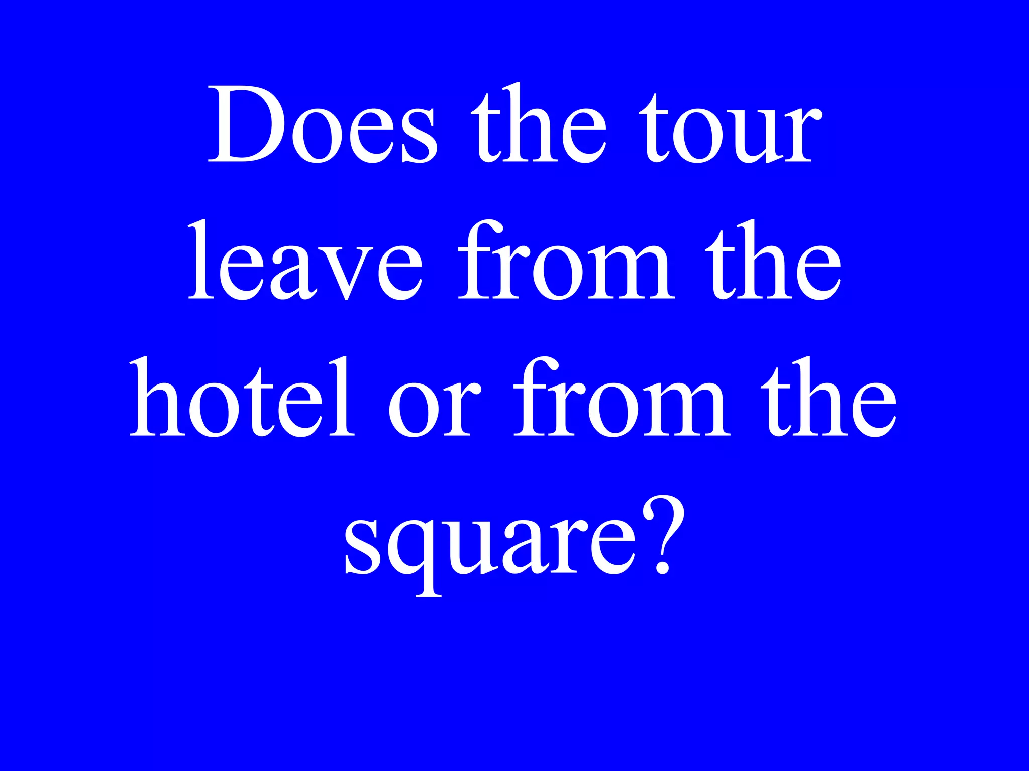 Preferisce Lei la
torta o la frutta?
 