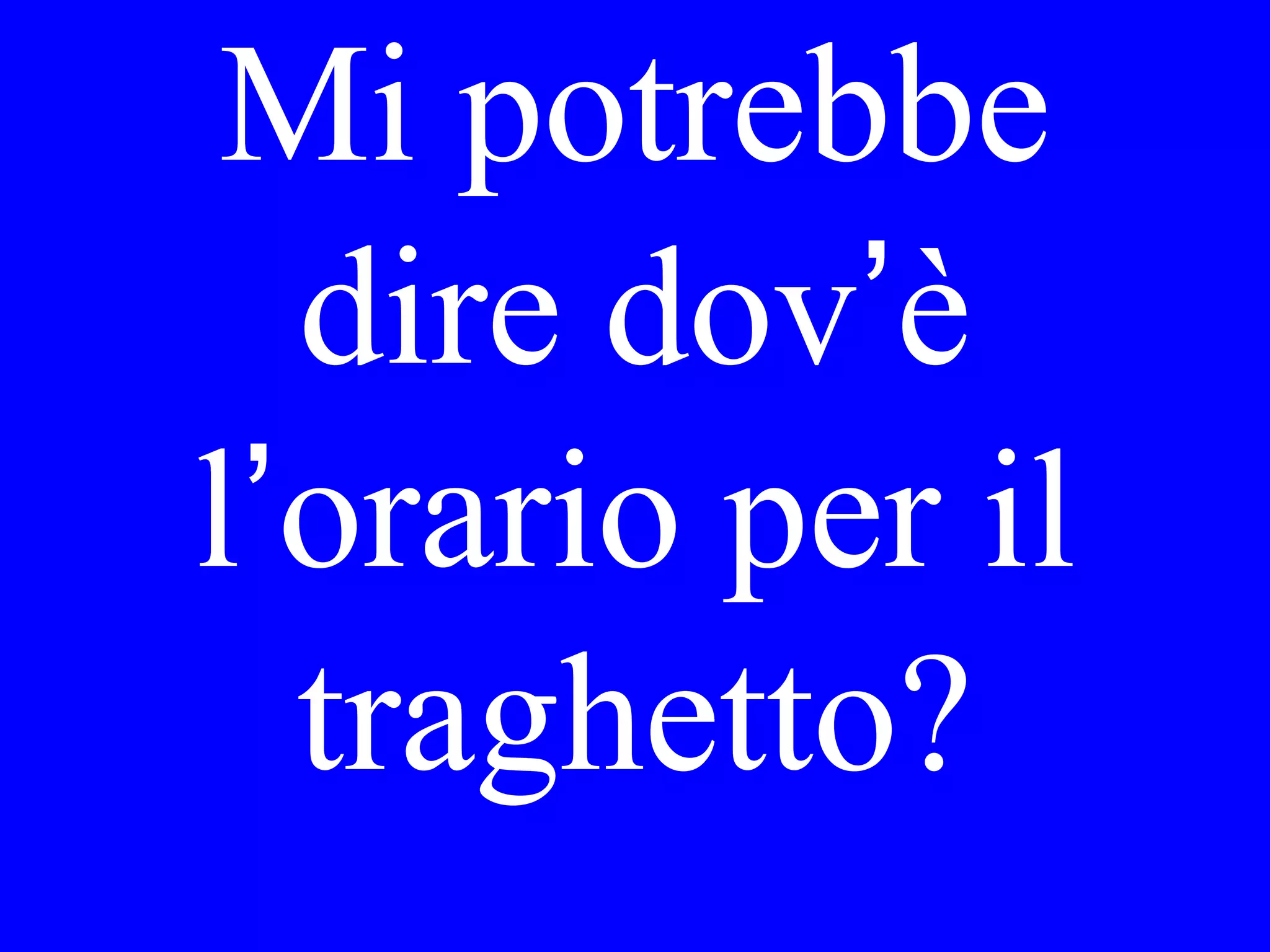 Vorrebbe Lei
incontrarmi per
il pranzo o è
occupato?
 