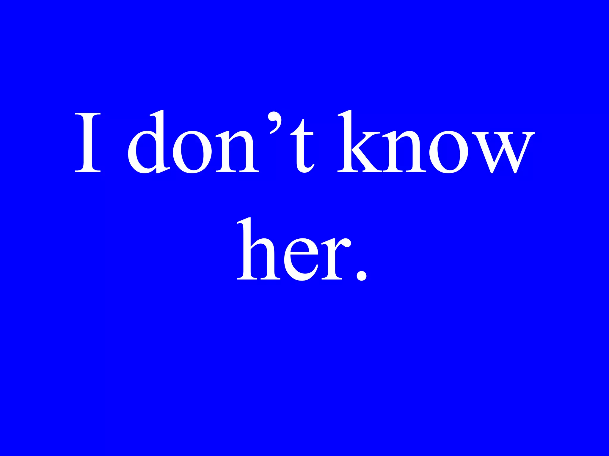 The cake was
delicious. Who
made it?
 