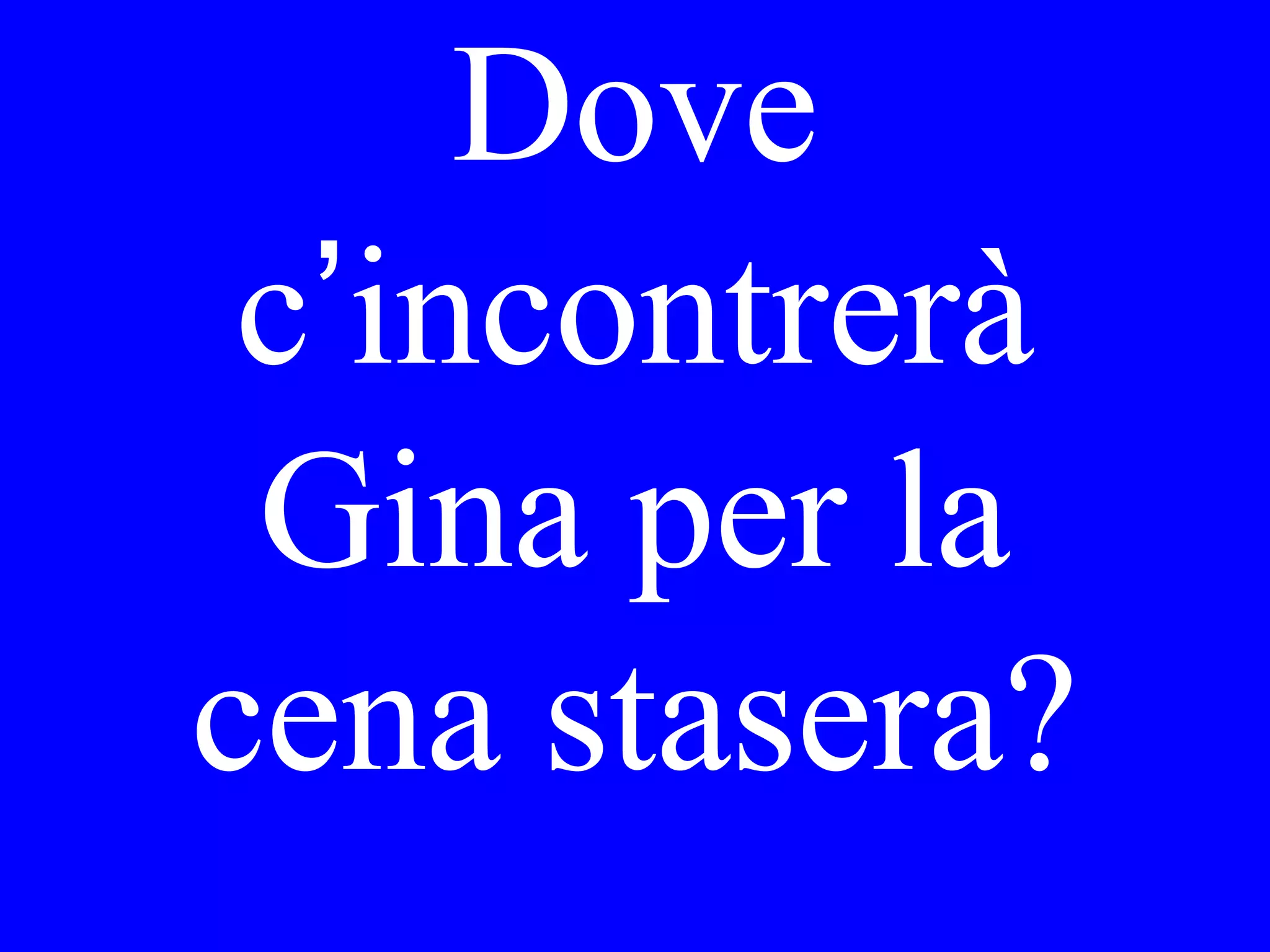 Gino non è
povero, Gino è
_________
 