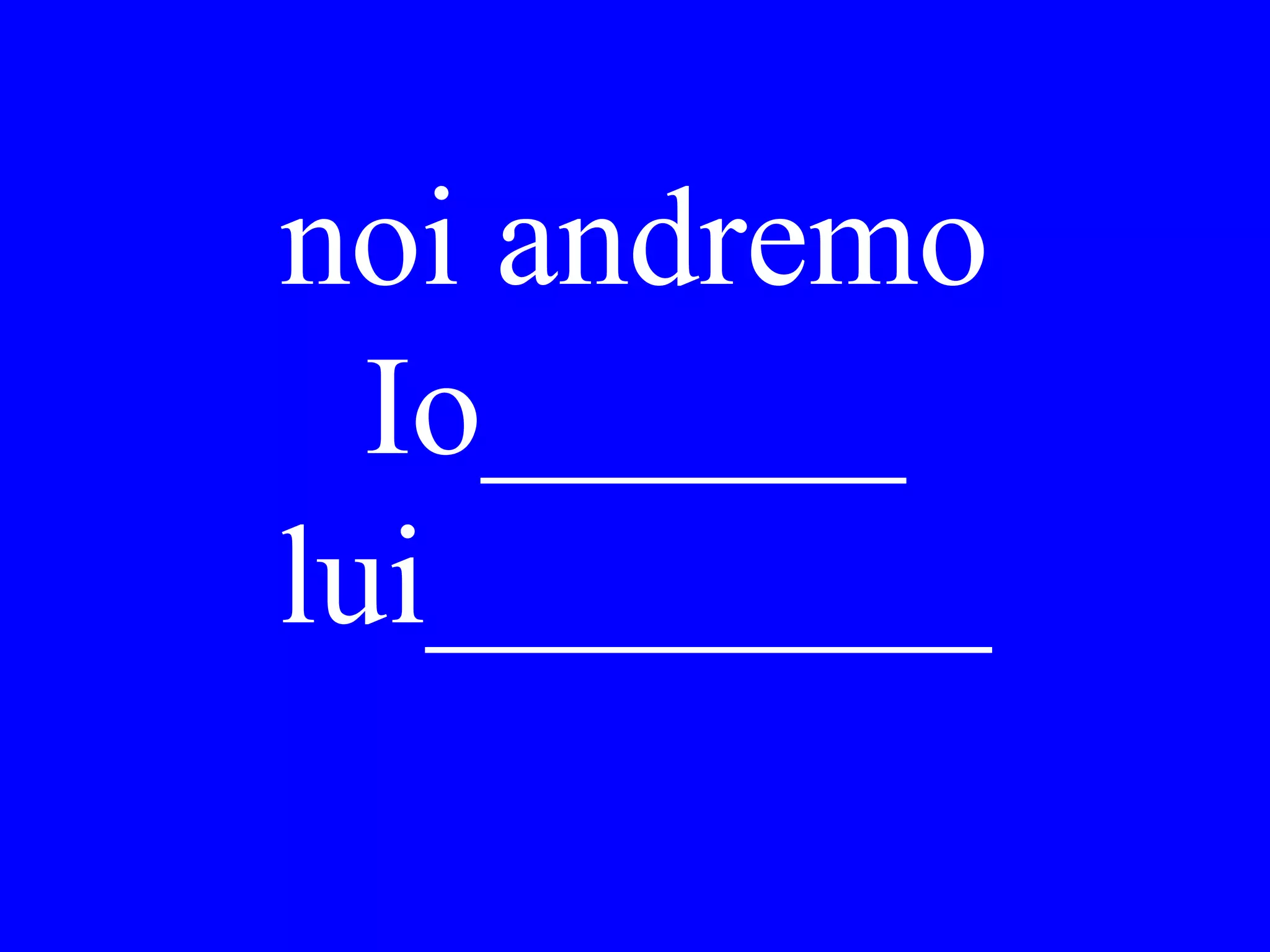 Lui ____scritto
una lettera.
 