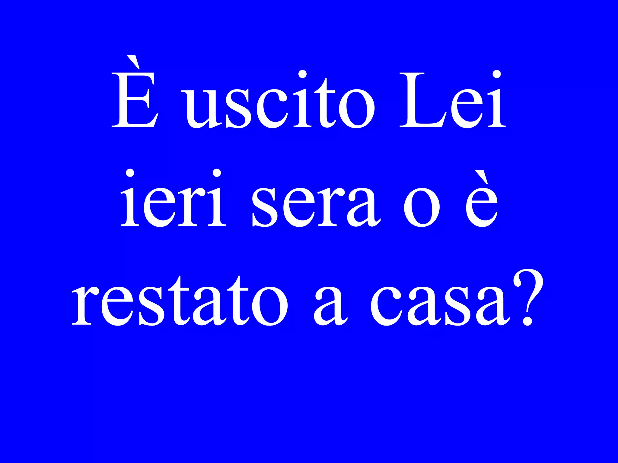 Do you know
the restaurant
at the corner?
 