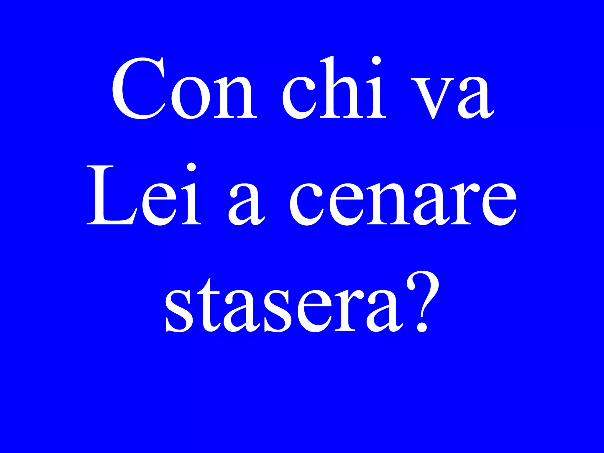 How do
you feel
today?
 